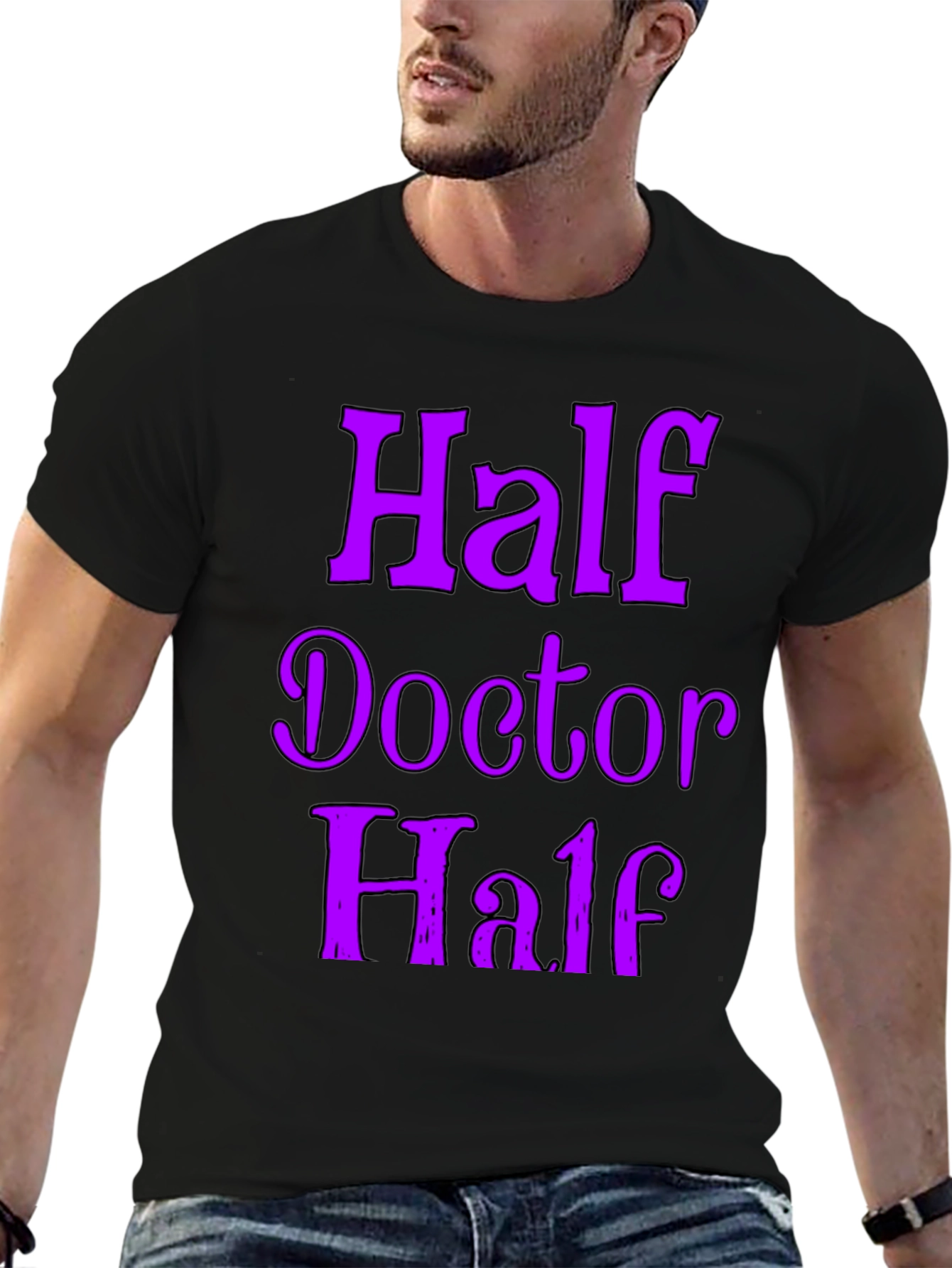 Half Doctor Funny Novelty T-Shirt