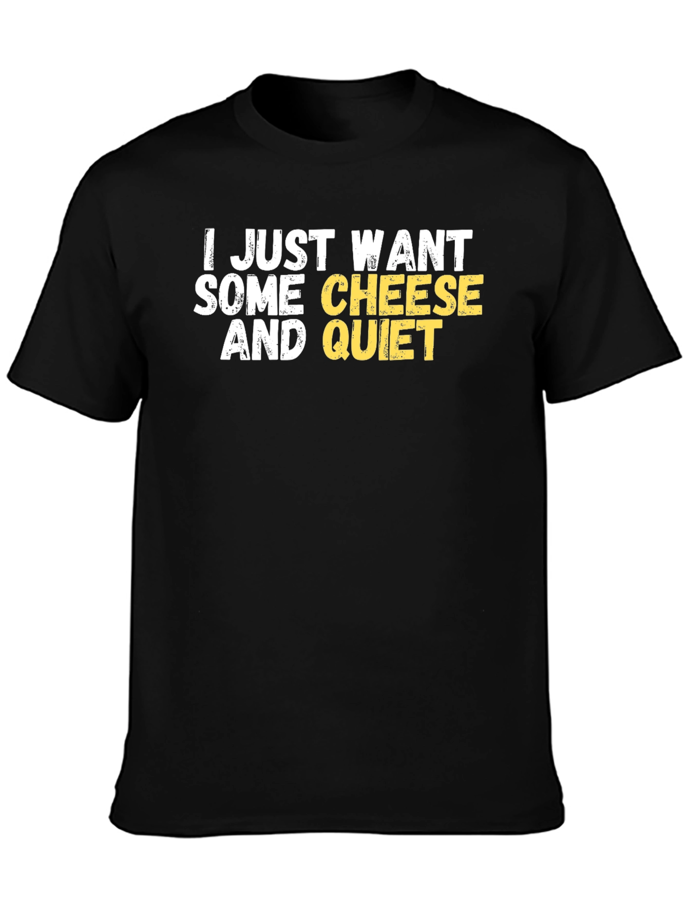Cheese and Quiet Black T-Shirt