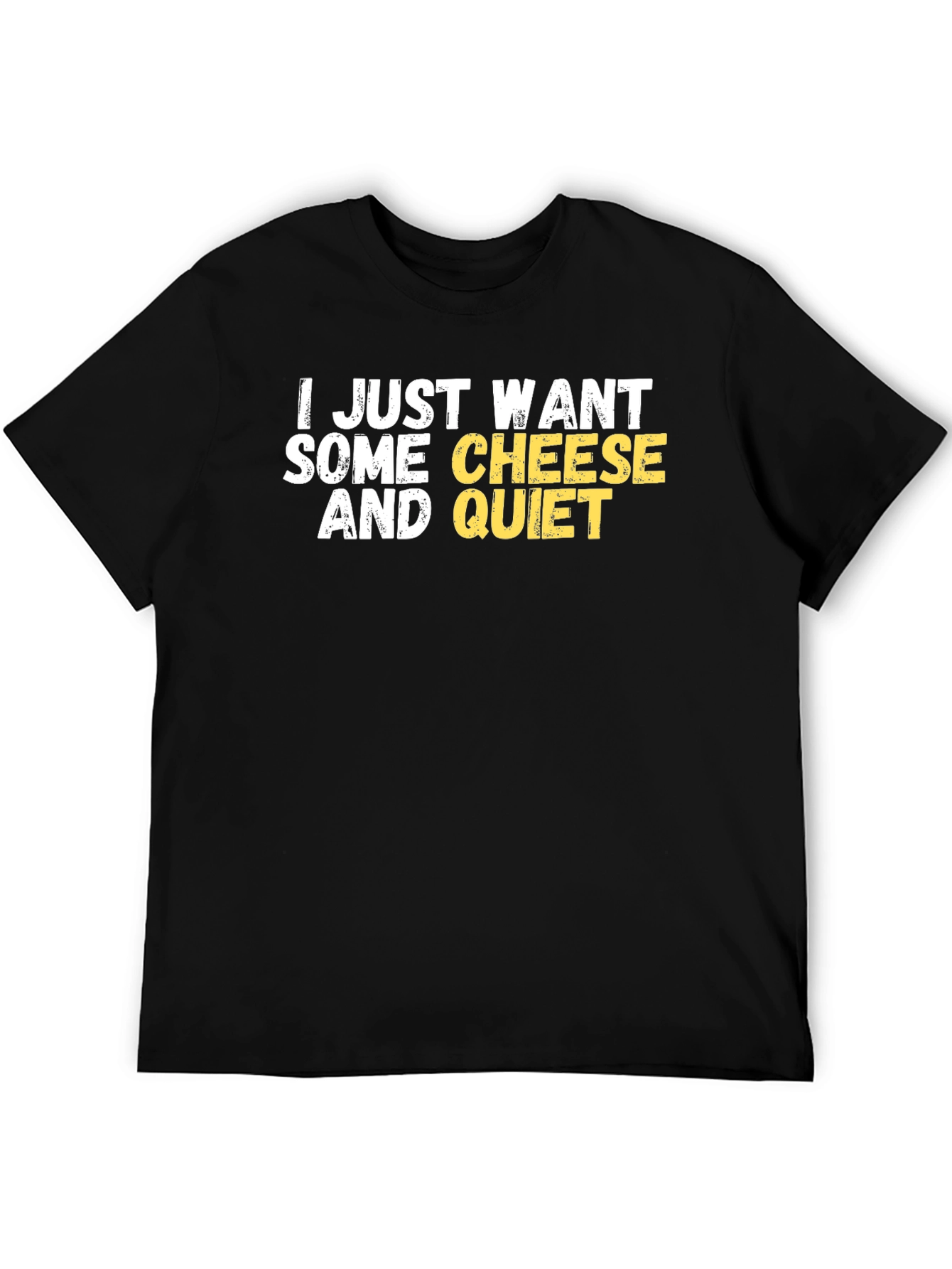 Cheese and Quiet Black T-Shirt