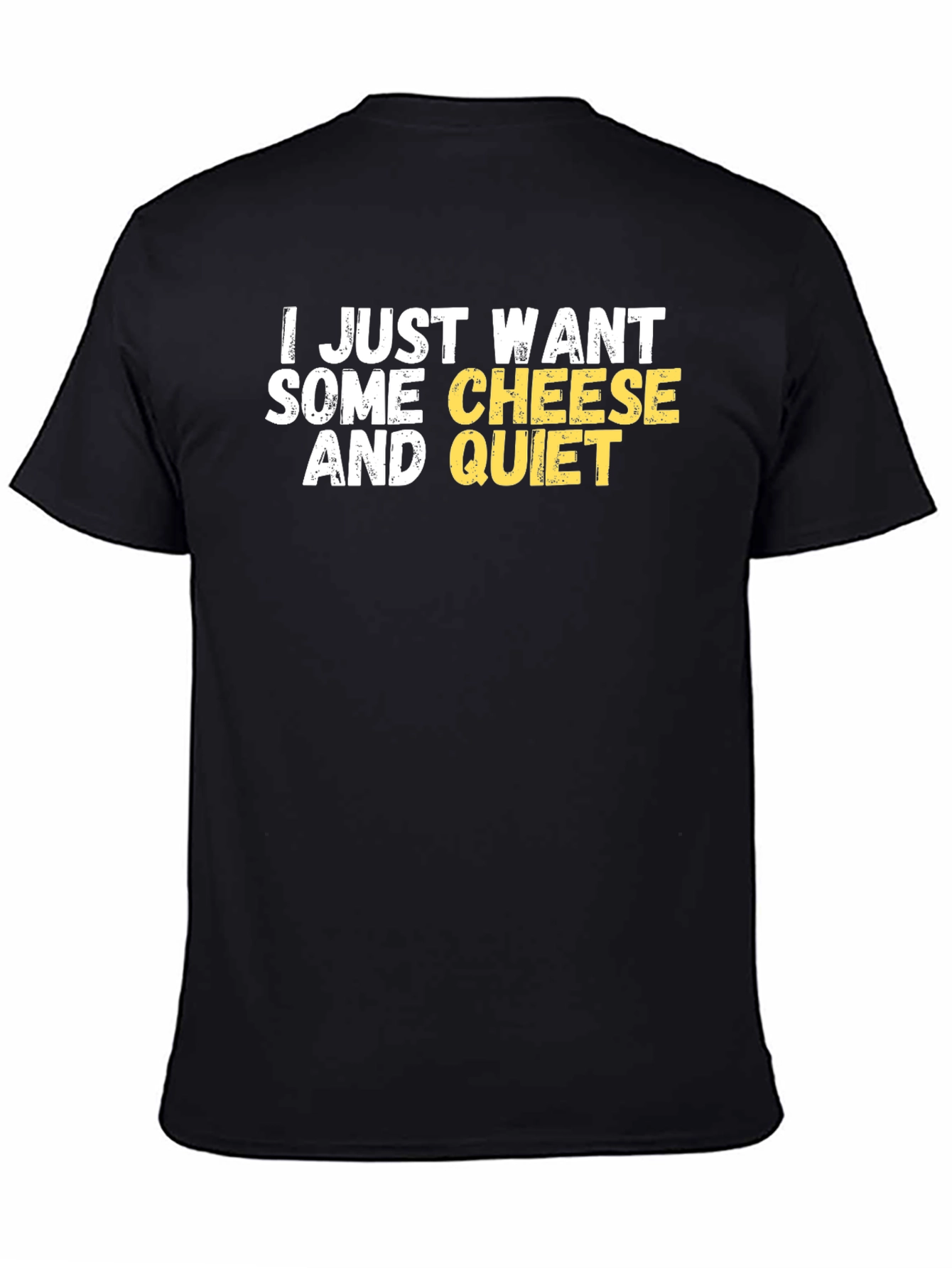 Cheese and Quiet Black T-Shirt