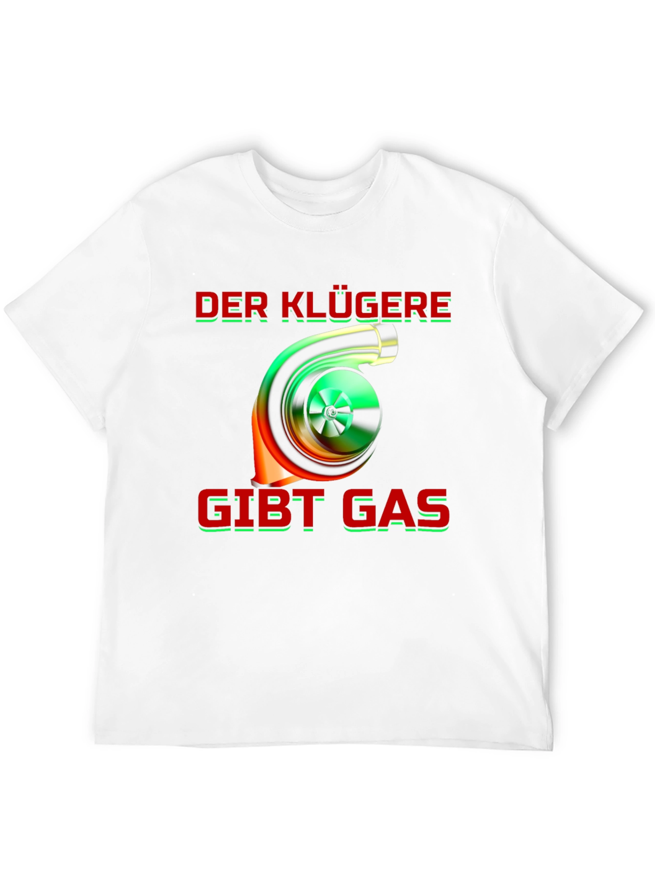 Turbo Boost T-Shirt - Der Klügere Gibt Gas