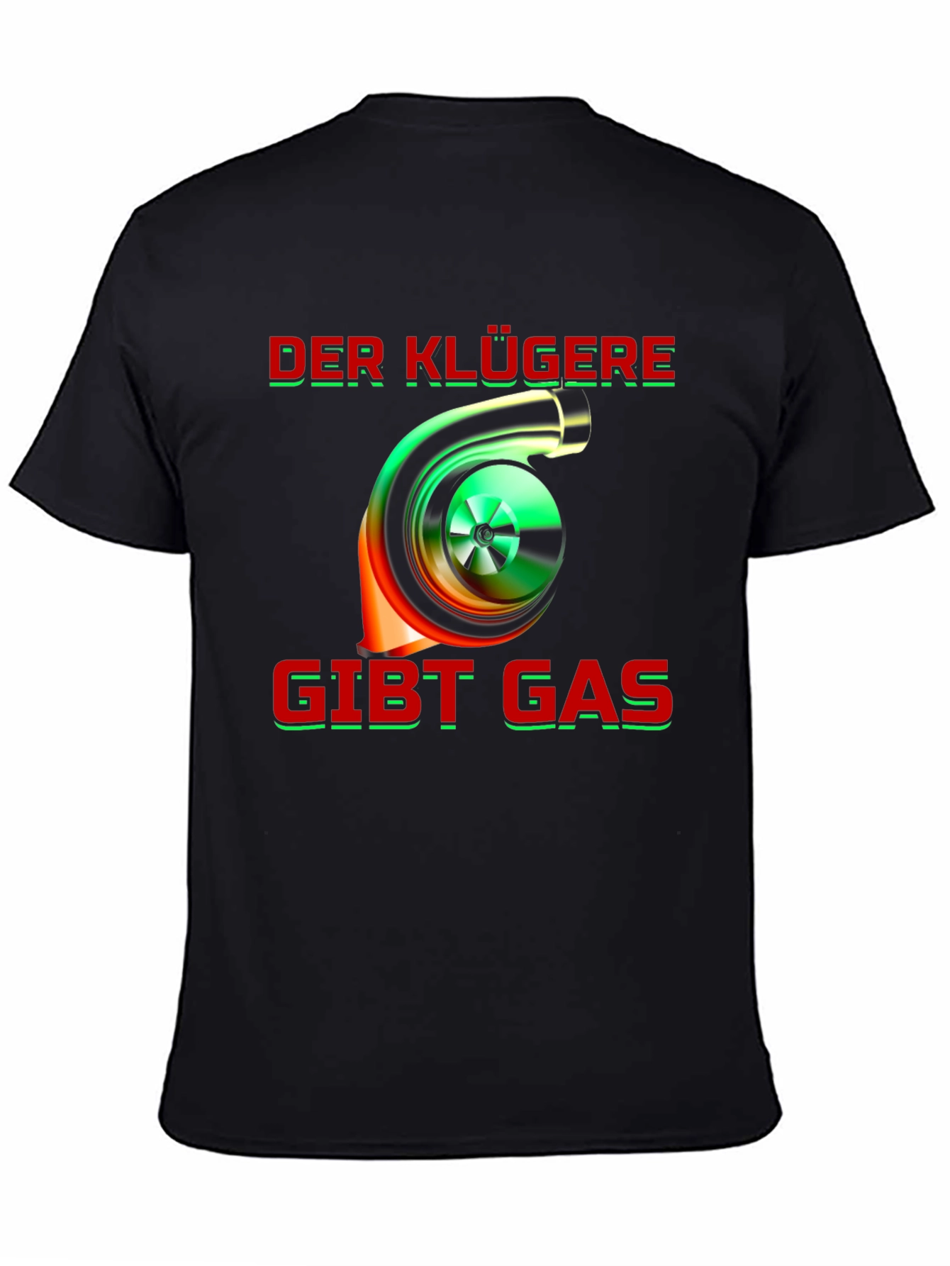 Turbo Boost T-Shirt - Der Klügere Gibt Gas