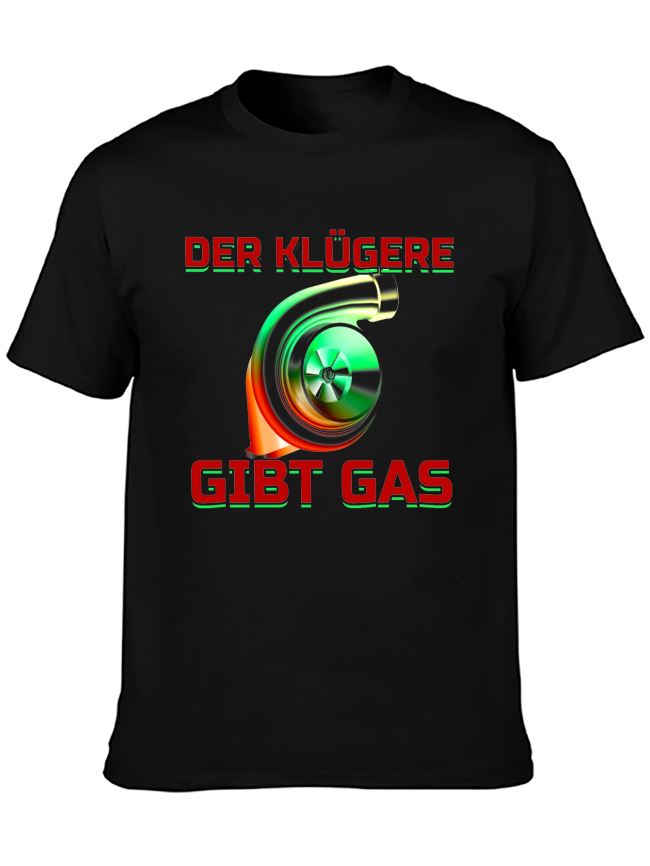 Turbo Boost T-Shirt - Der Klügere Gibt Gas