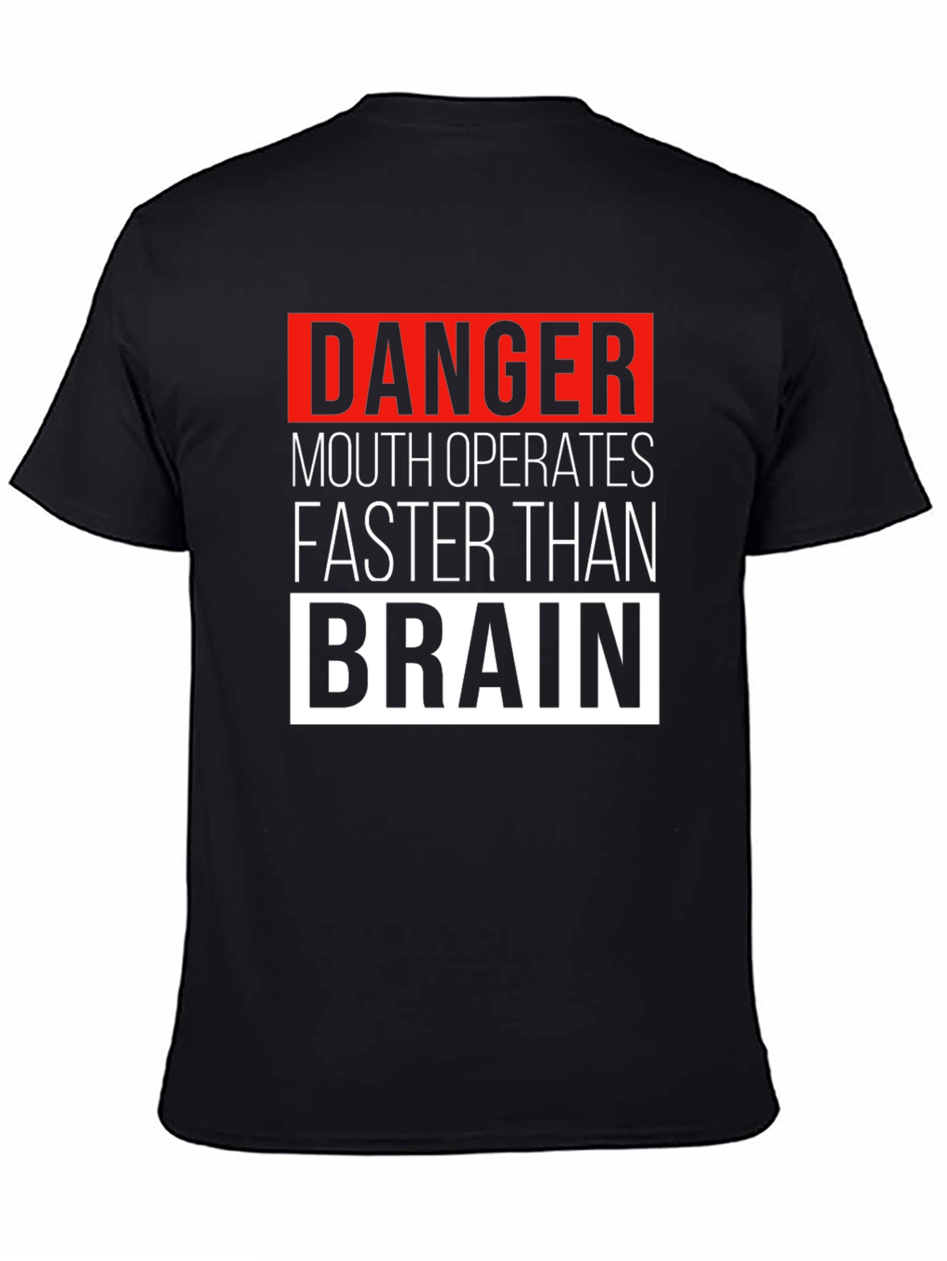 Danger Mouth Operates Faster Than Brain Funny T-Shirt