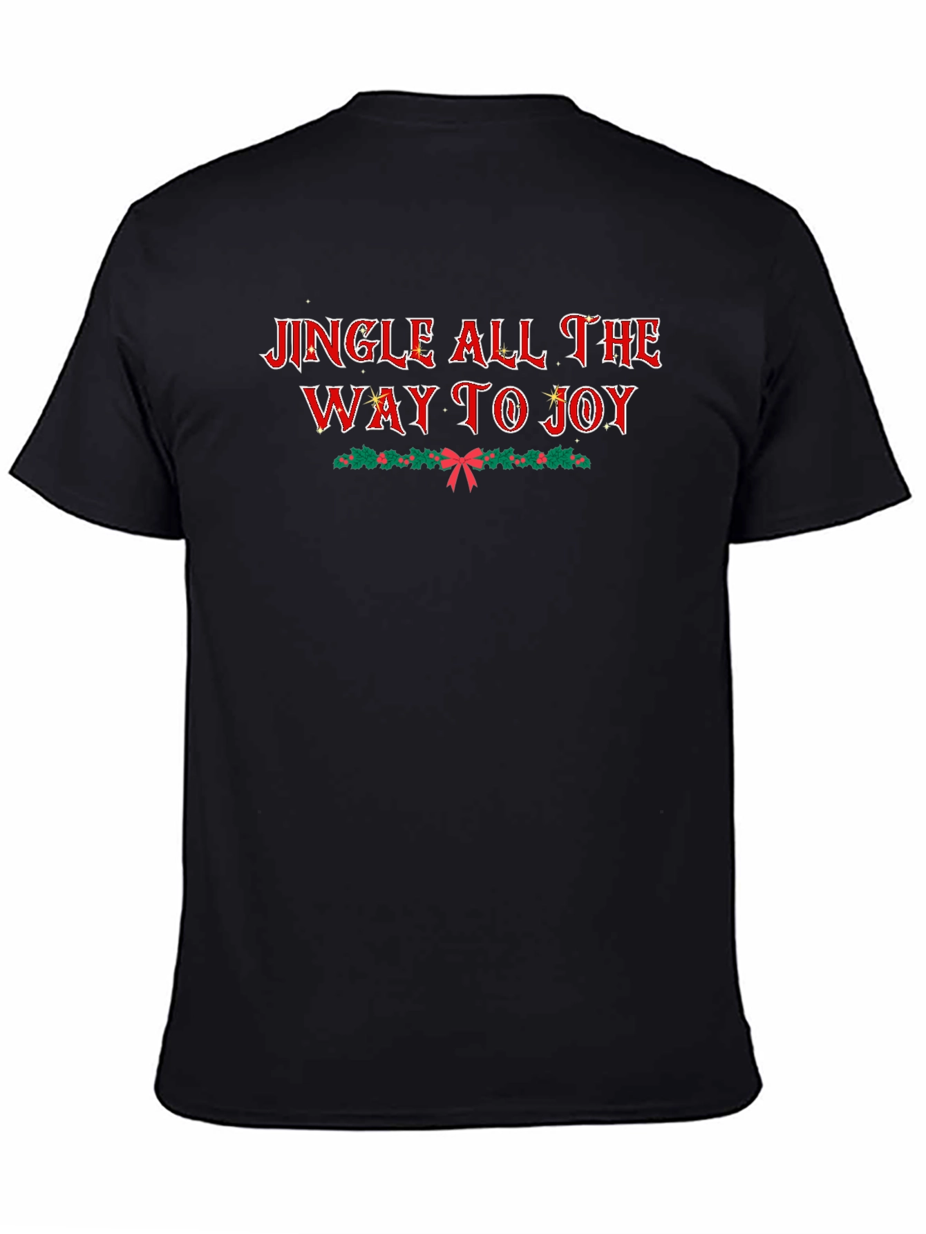 Jingle All the Way to Joy Holiday T-Shirt