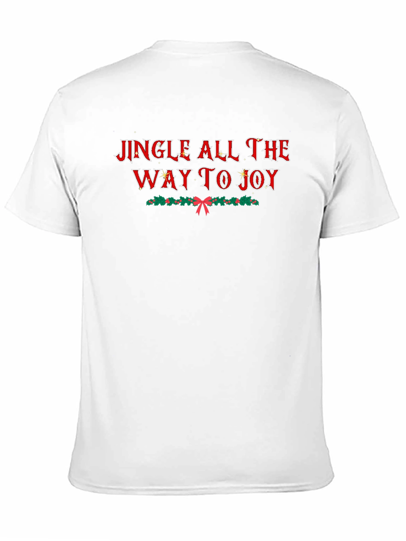 Jingle All the Way to Joy Holiday T-Shirt