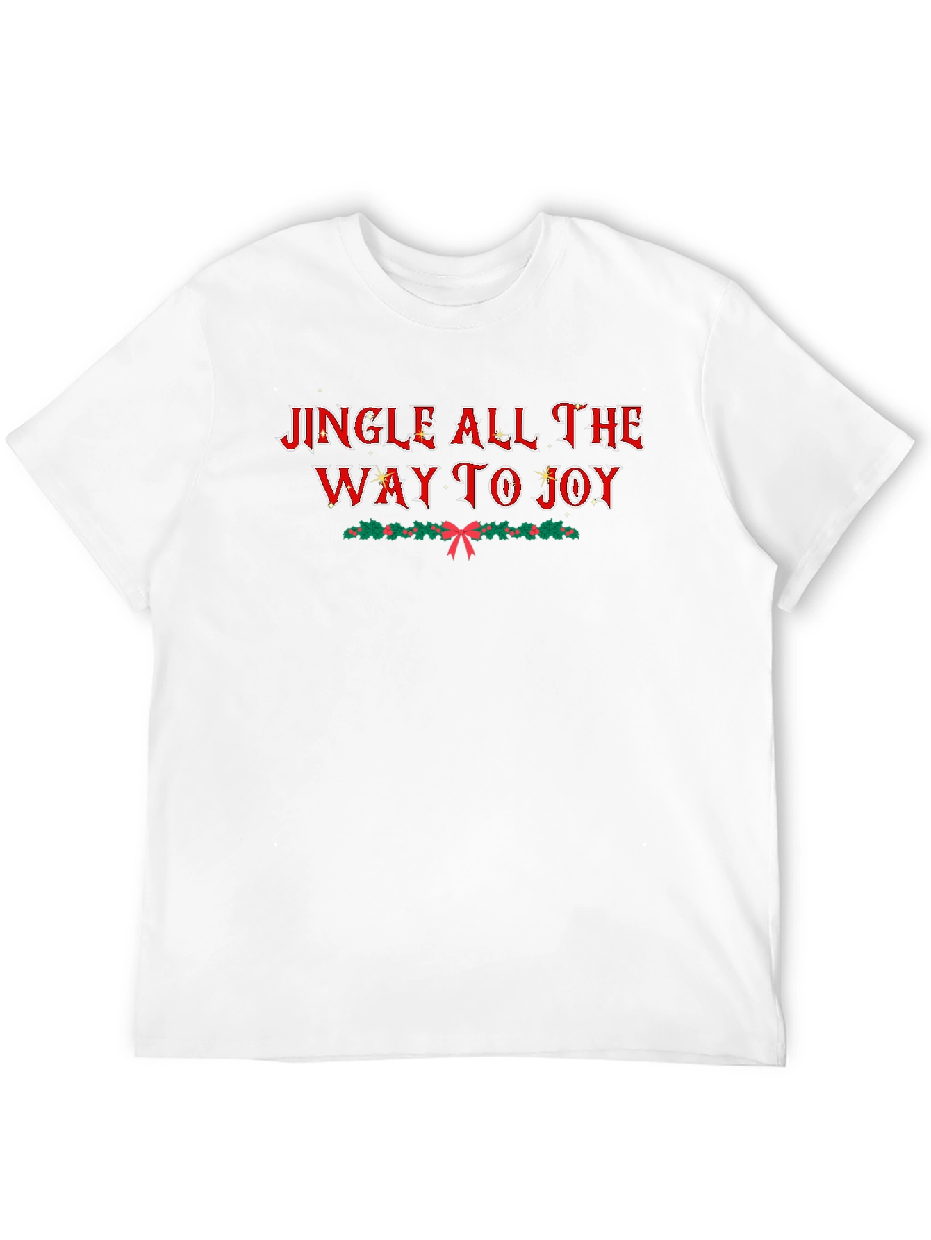 Jingle All the Way to Joy Holiday T-Shirt