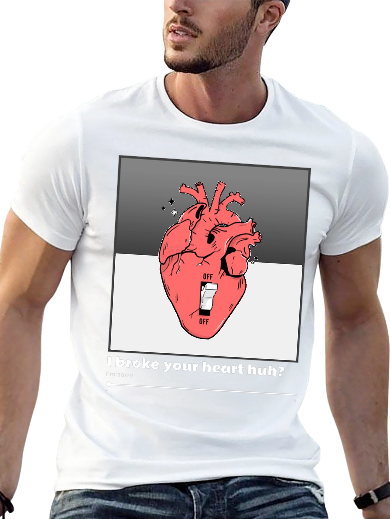 I Broke Your Heart Huh? T-Shirt