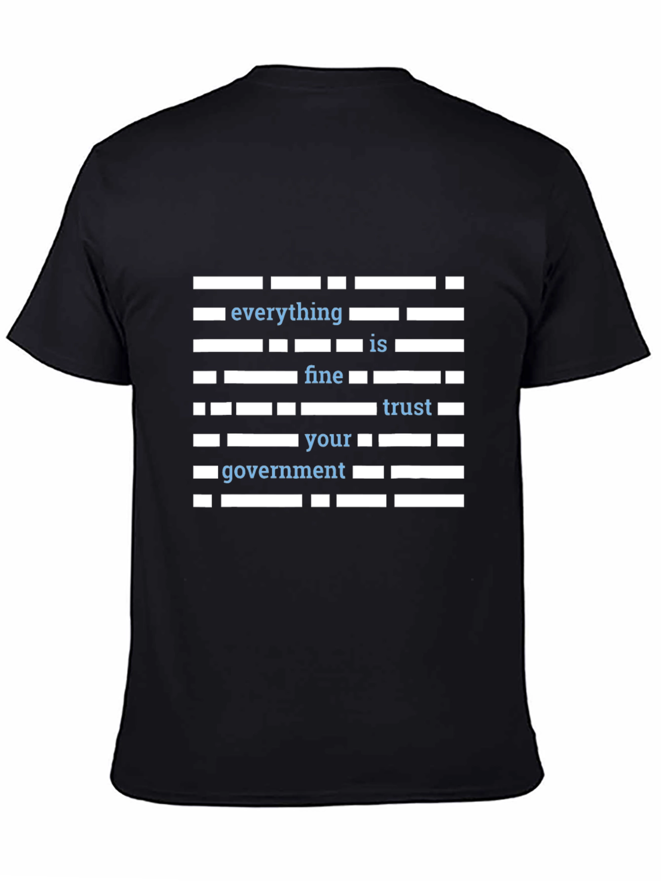 Everything is Fine Trust Government T-Shirt