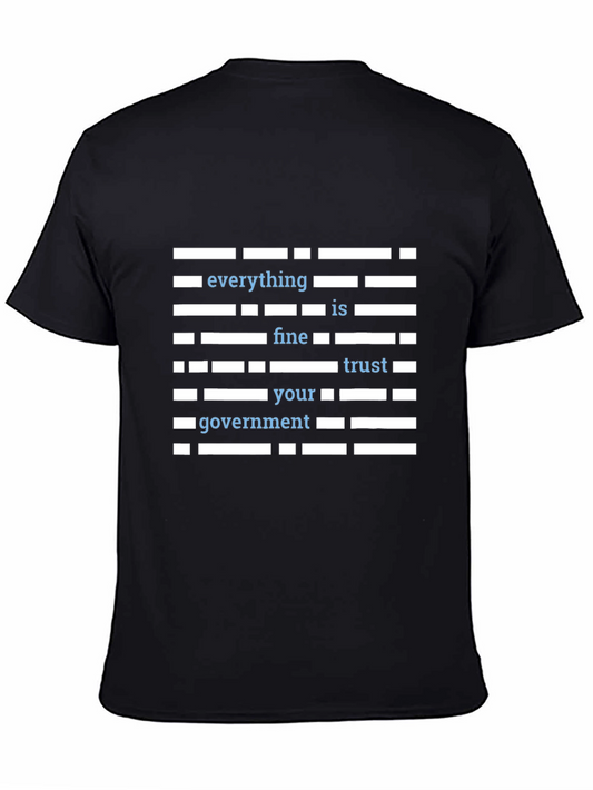 Everything is Fine Trust Government T-Shirt