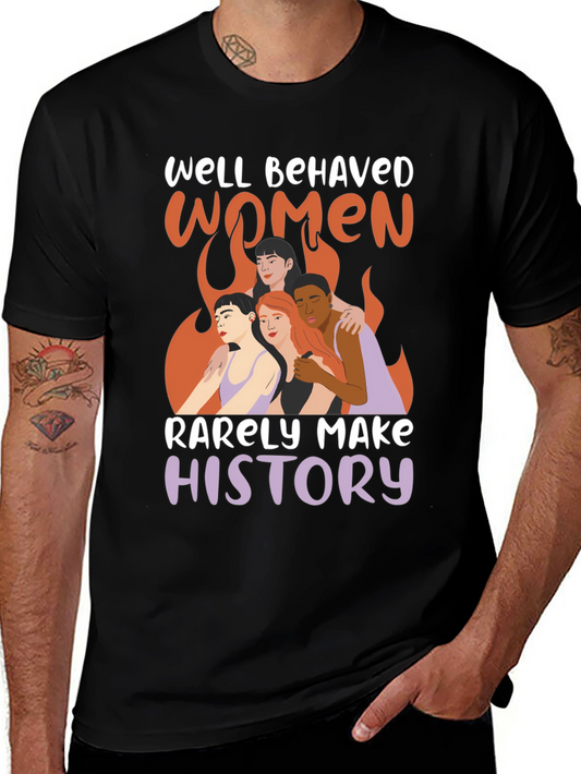 Well Behaved Women T-Shirt