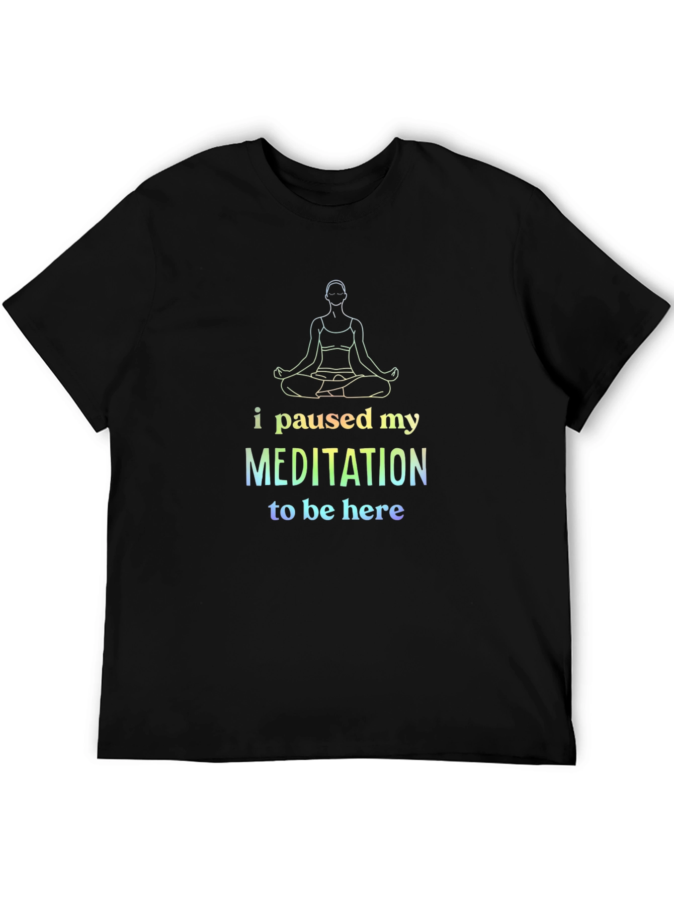 Meditate Black Cotton Tee: I Paused My Meditation