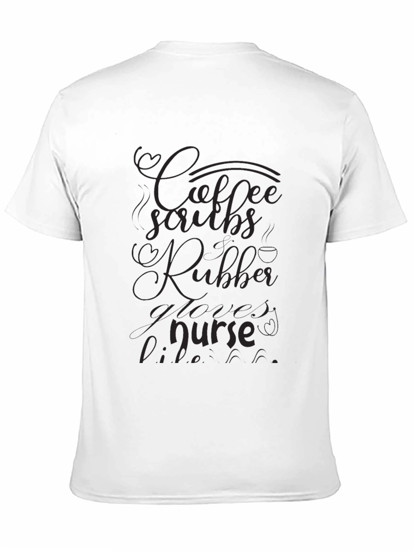 Coffee Scrubs & Rubber Gloves Nurse T-Shirt