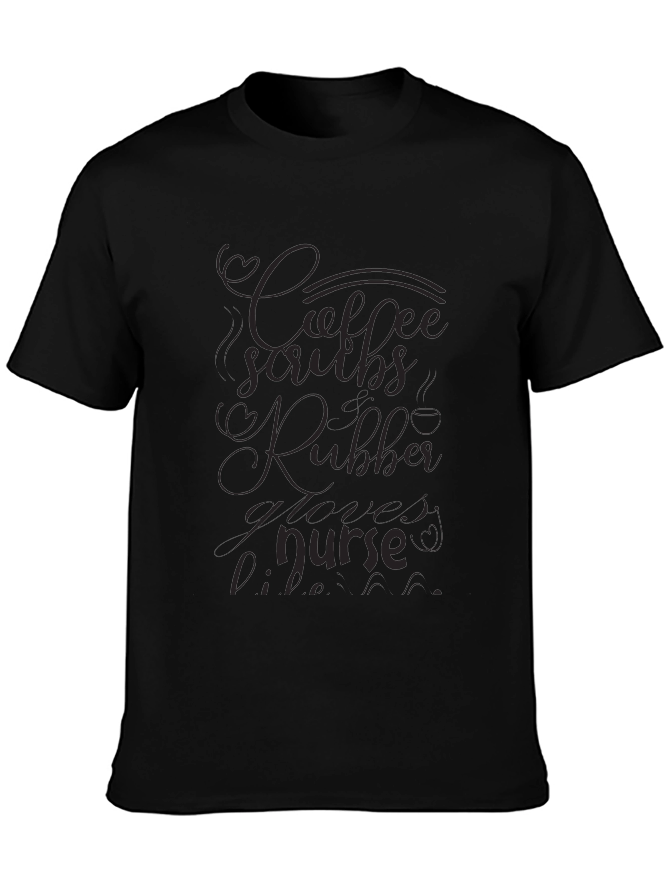 Coffee Scrubs & Rubber Gloves Nurse T-Shirt