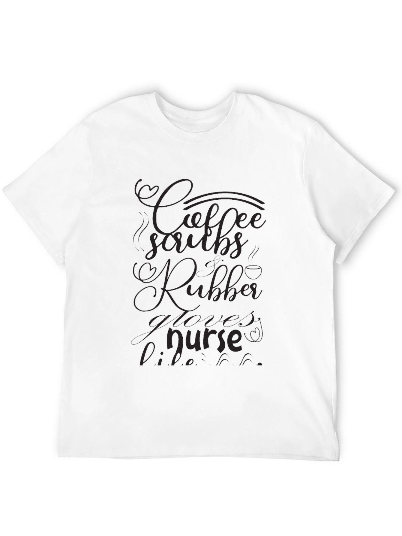 Coffee Scrubs & Rubber Gloves Nurse T-Shirt