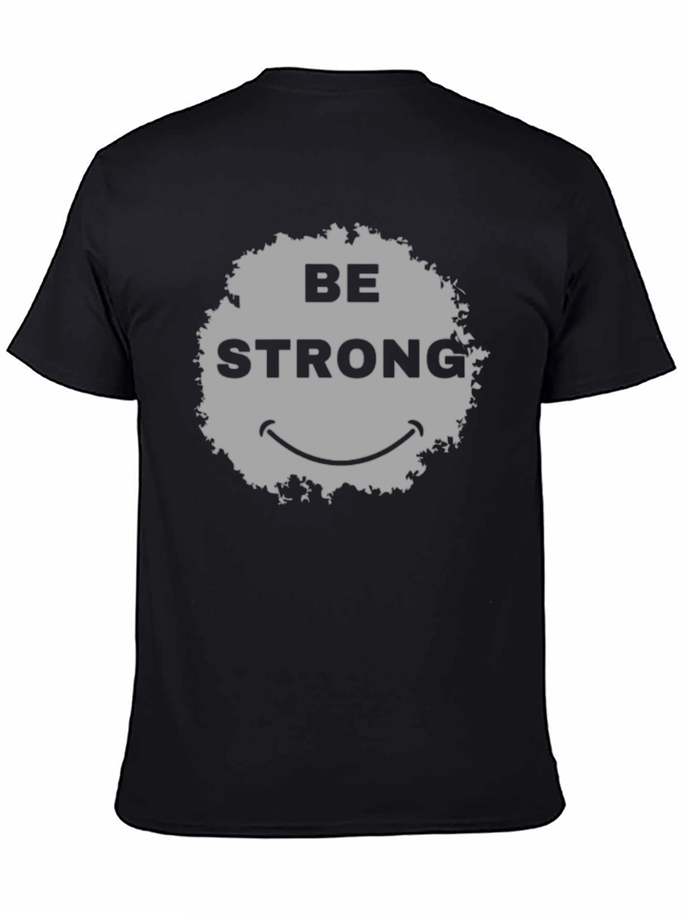 Be Strong Smiley Face Graphic T-Shirt