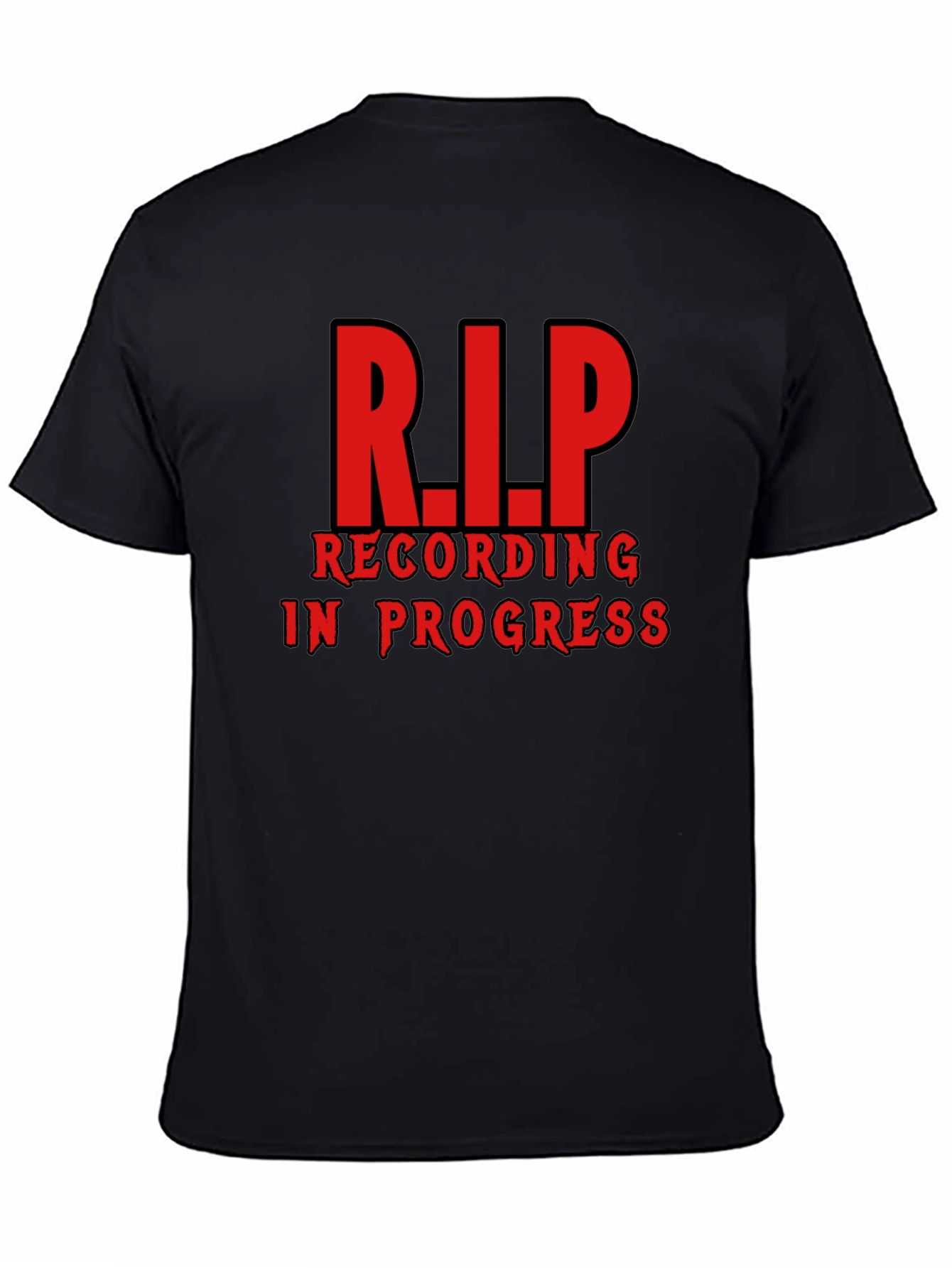 R.I.P. Recording in Progress Black T-Shirt