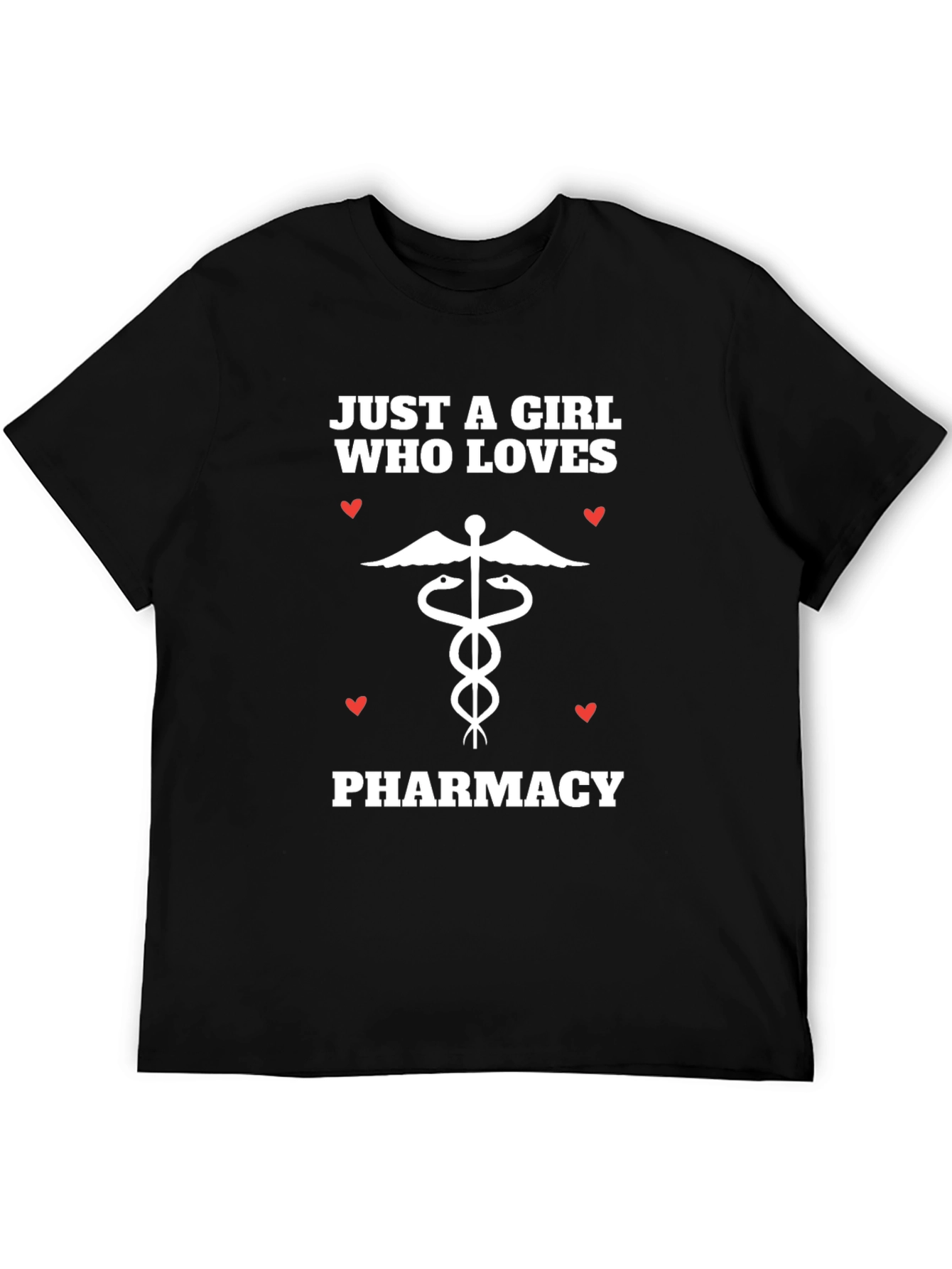 Pharmacy Love T-Shirt: Just a Girl Who Loves Pharmacy