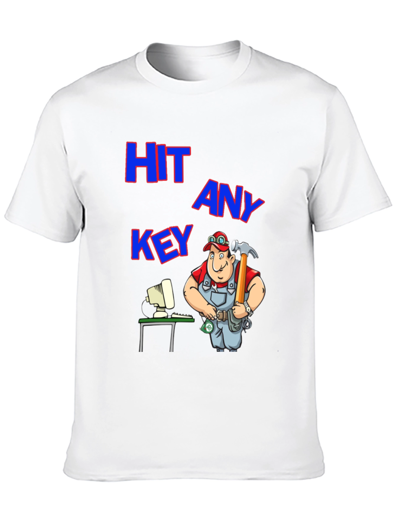 Hit Any Key T-Shirt: Funny Computer Repairman Tee