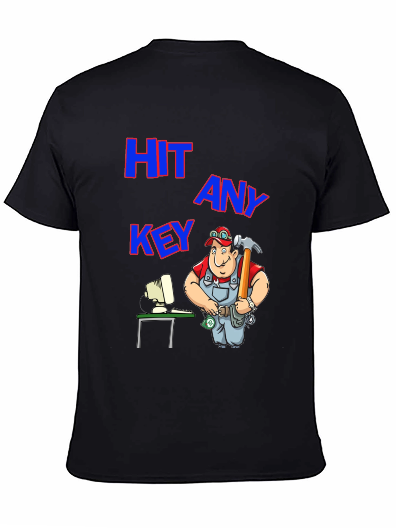 Hit Any Key T-Shirt: Funny Computer Repairman Tee