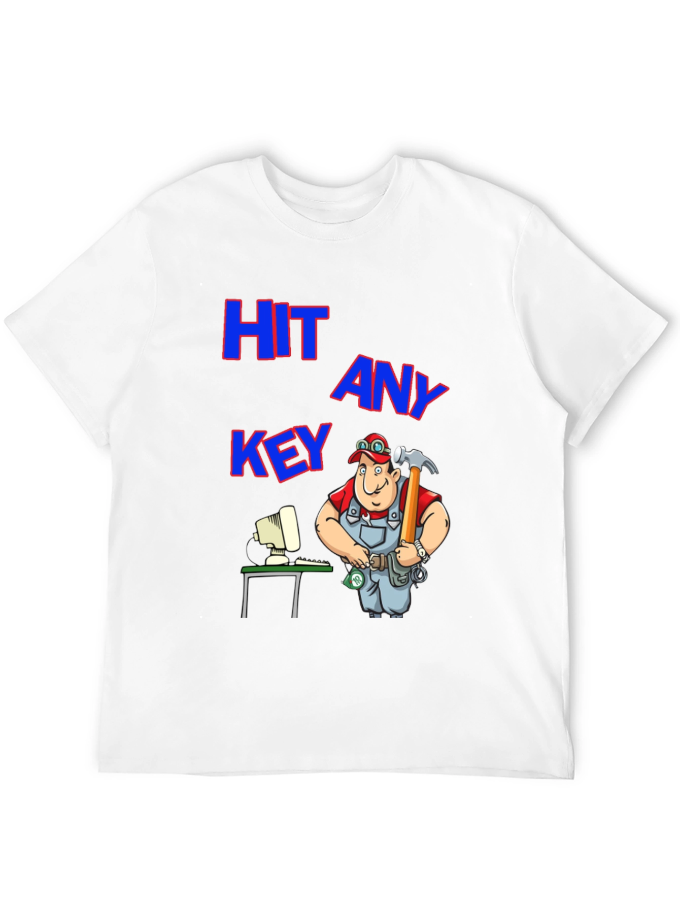Hit Any Key T-Shirt: Funny Computer Repairman Tee