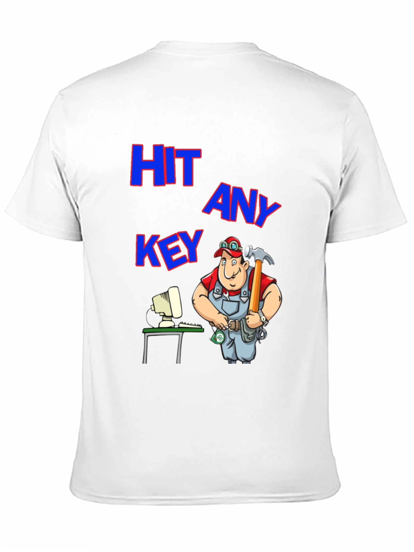 Hit Any Key T-Shirt: Funny Computer Repairman Tee
