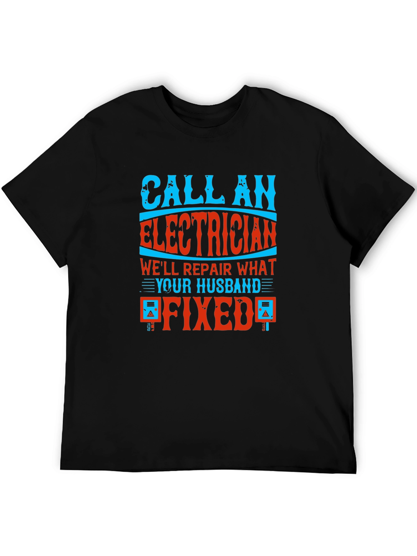 Electrician Husband Fixed Funny T-Shirt