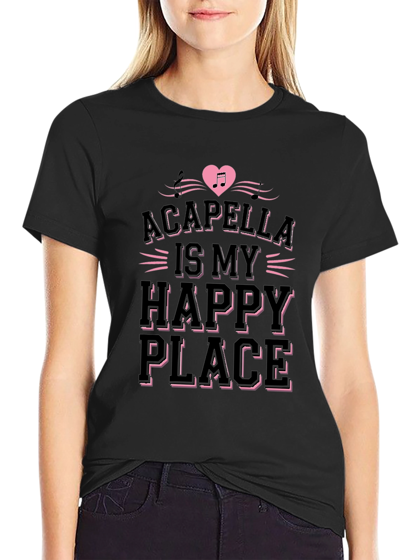 Acapella Is My Happy Place Black T-Shirt