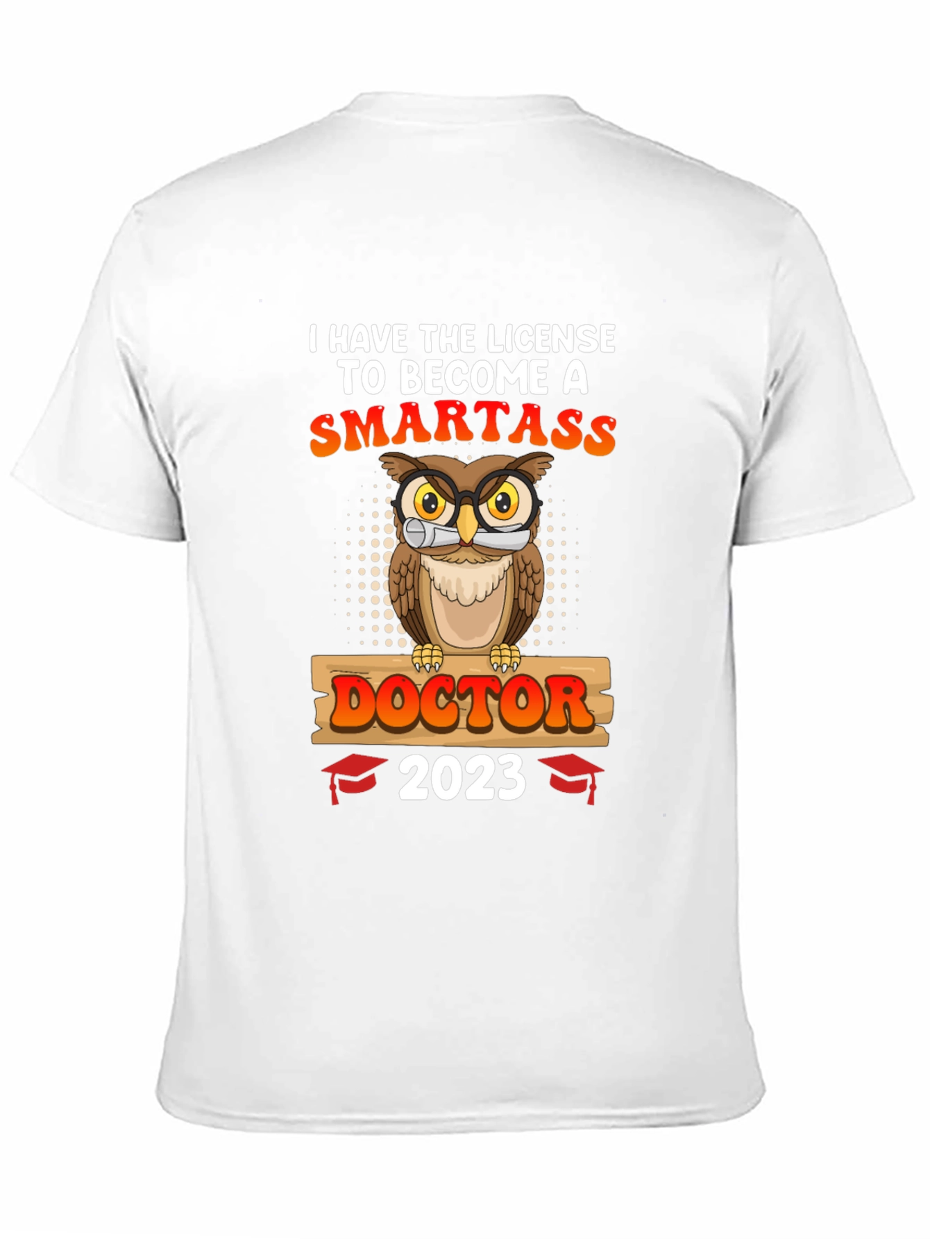 Smartass Doctor 2023 Graduation Owl T-Shirt