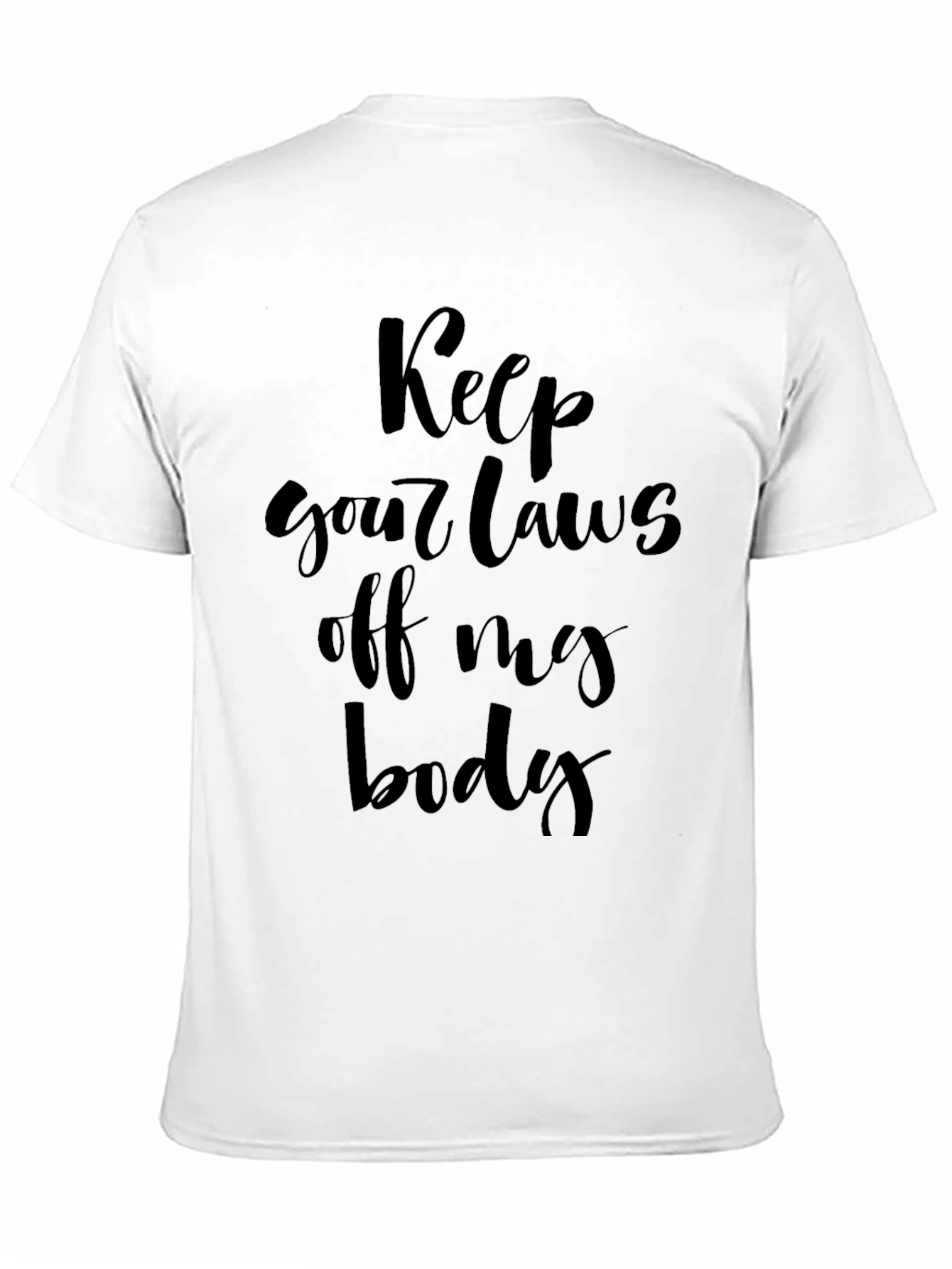 Keep Your Laws Off My Body Black T-Shirt
