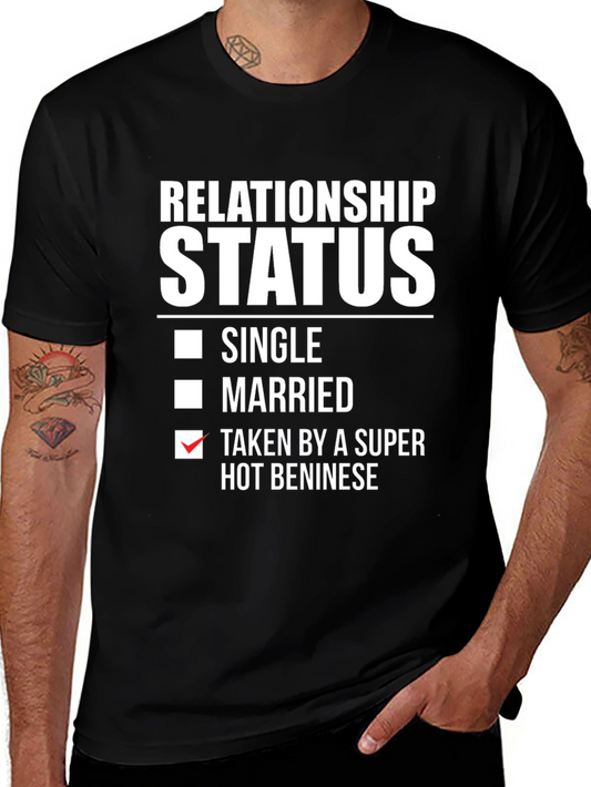 Relationship Status Taken by a Super Hot Beninese T-Shirt