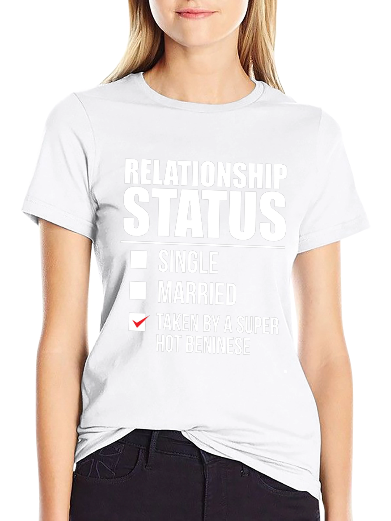 Relationship Status Taken by a Super Hot Beninese T-Shirt