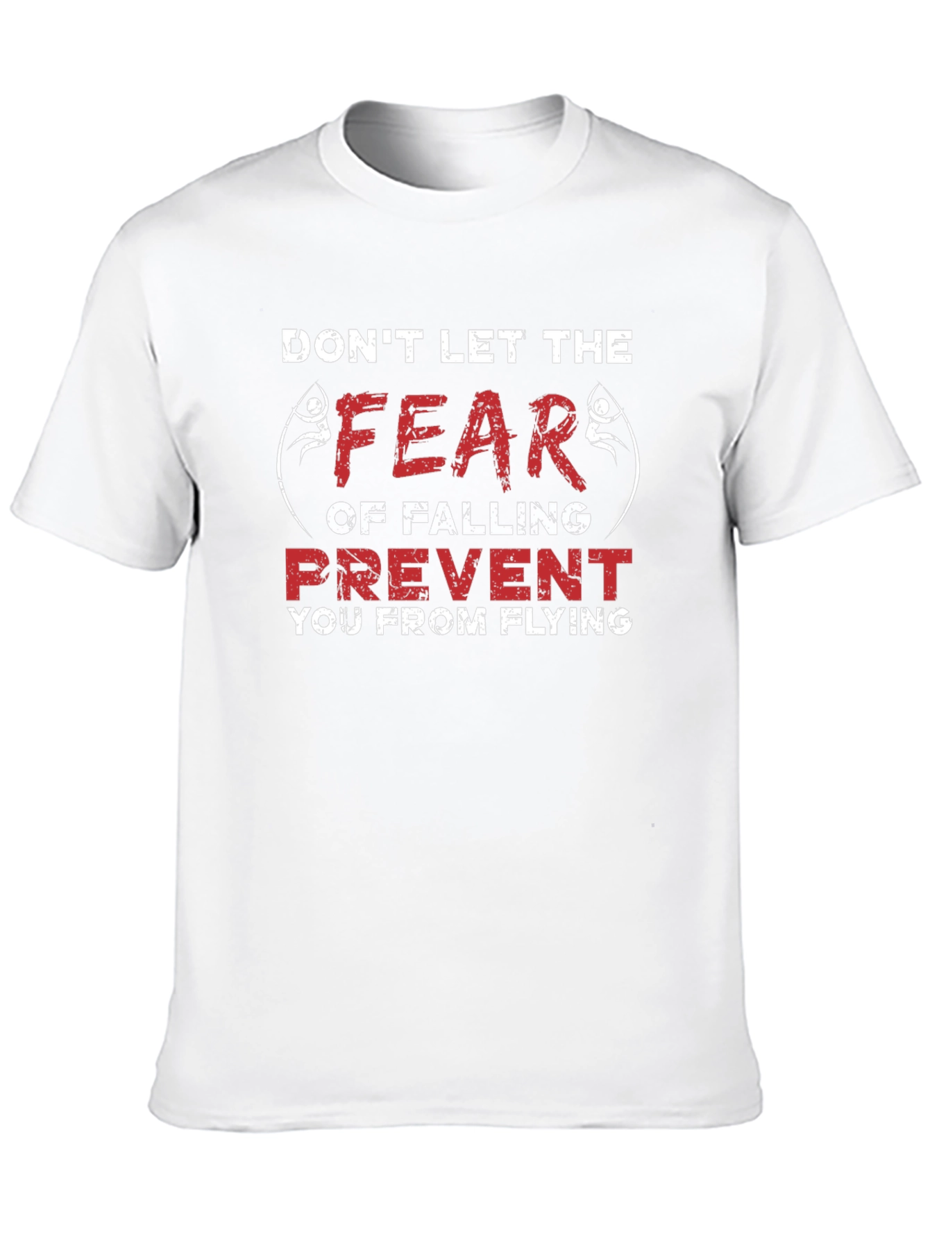 Fear of Falling Motivational Graphic T-Shirt