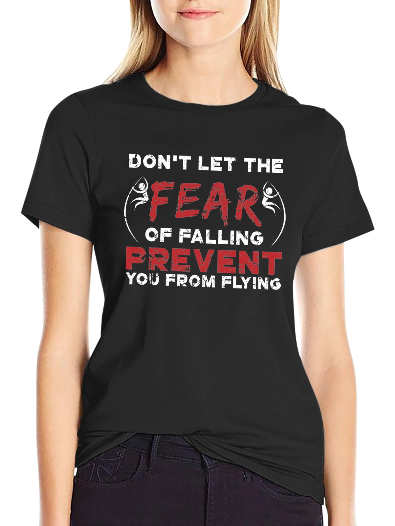 Fear of Falling Motivational Graphic T-Shirt