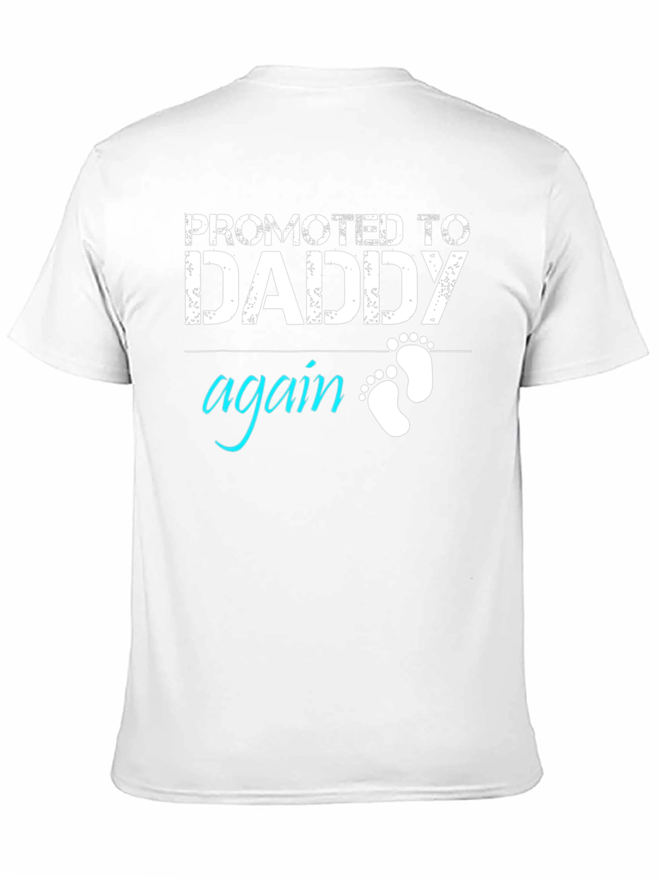 Promoted to Daddy Again Graphic Tee