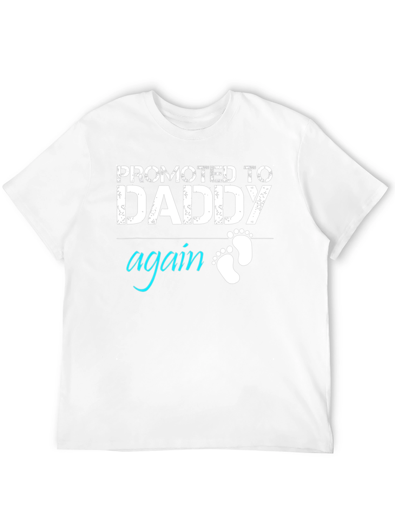 Promoted to Daddy Again Graphic Tee