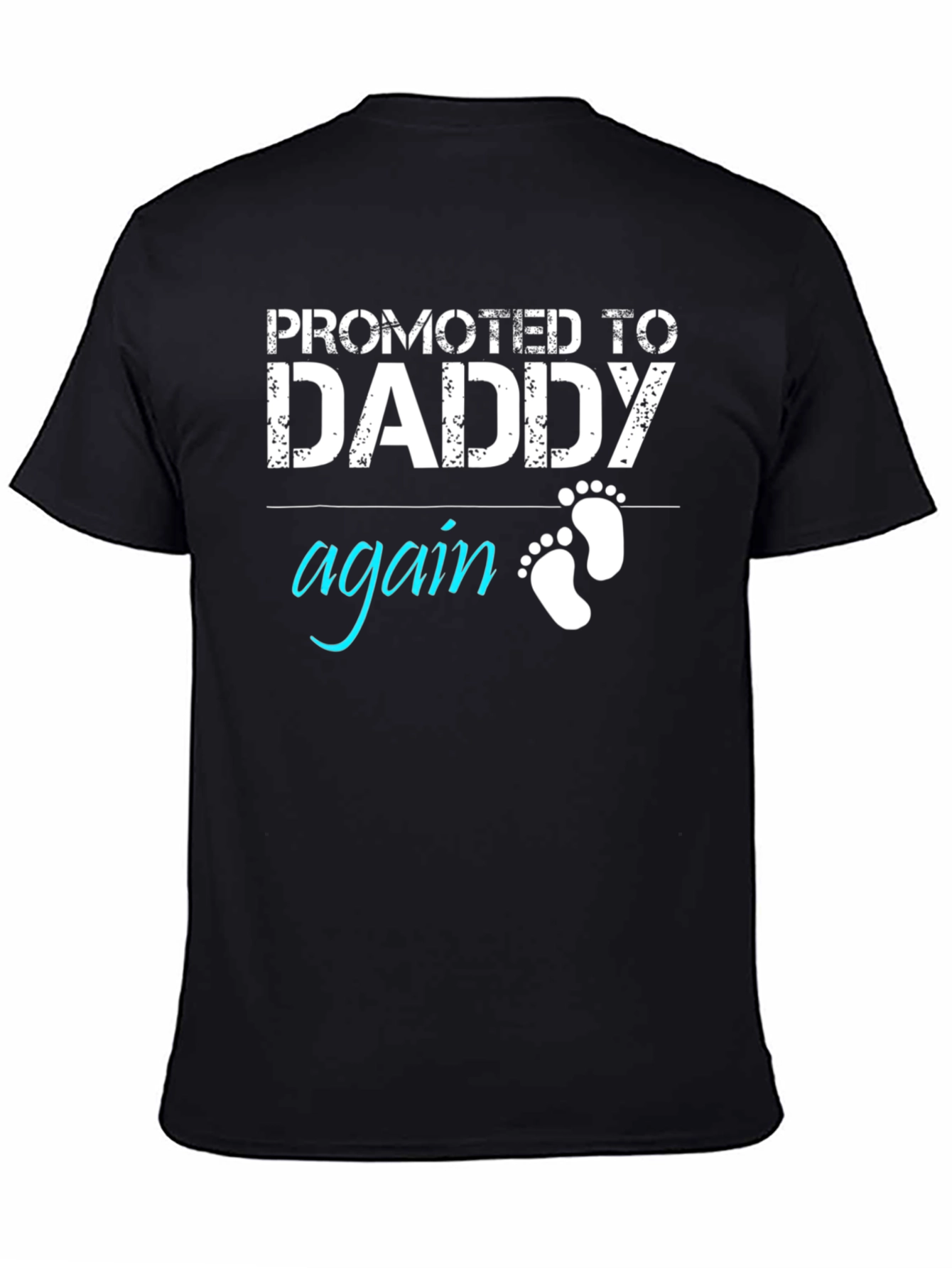 Promoted to Daddy Again Graphic Tee