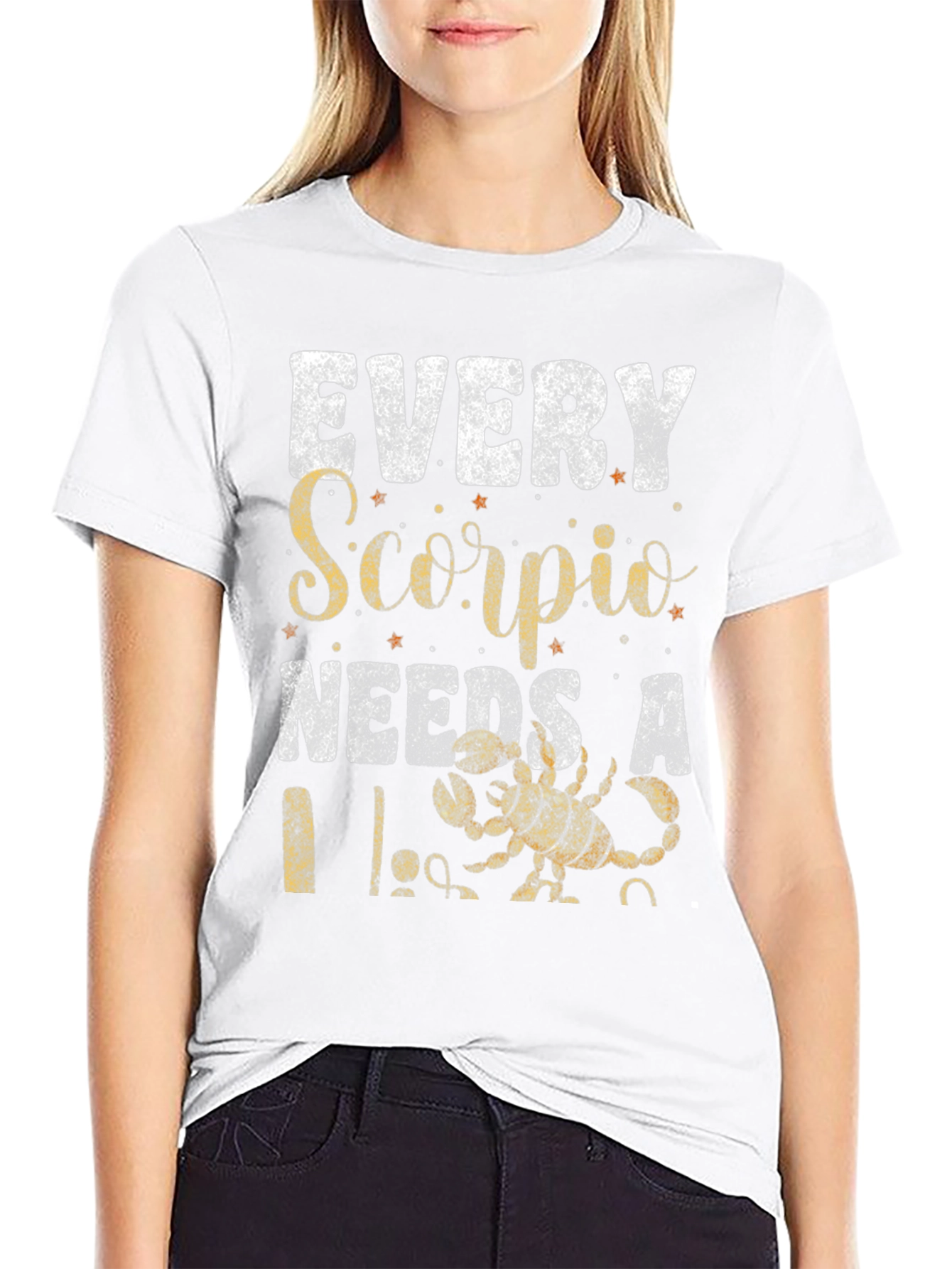 Every Scorpio Needs A... T-Shirt
