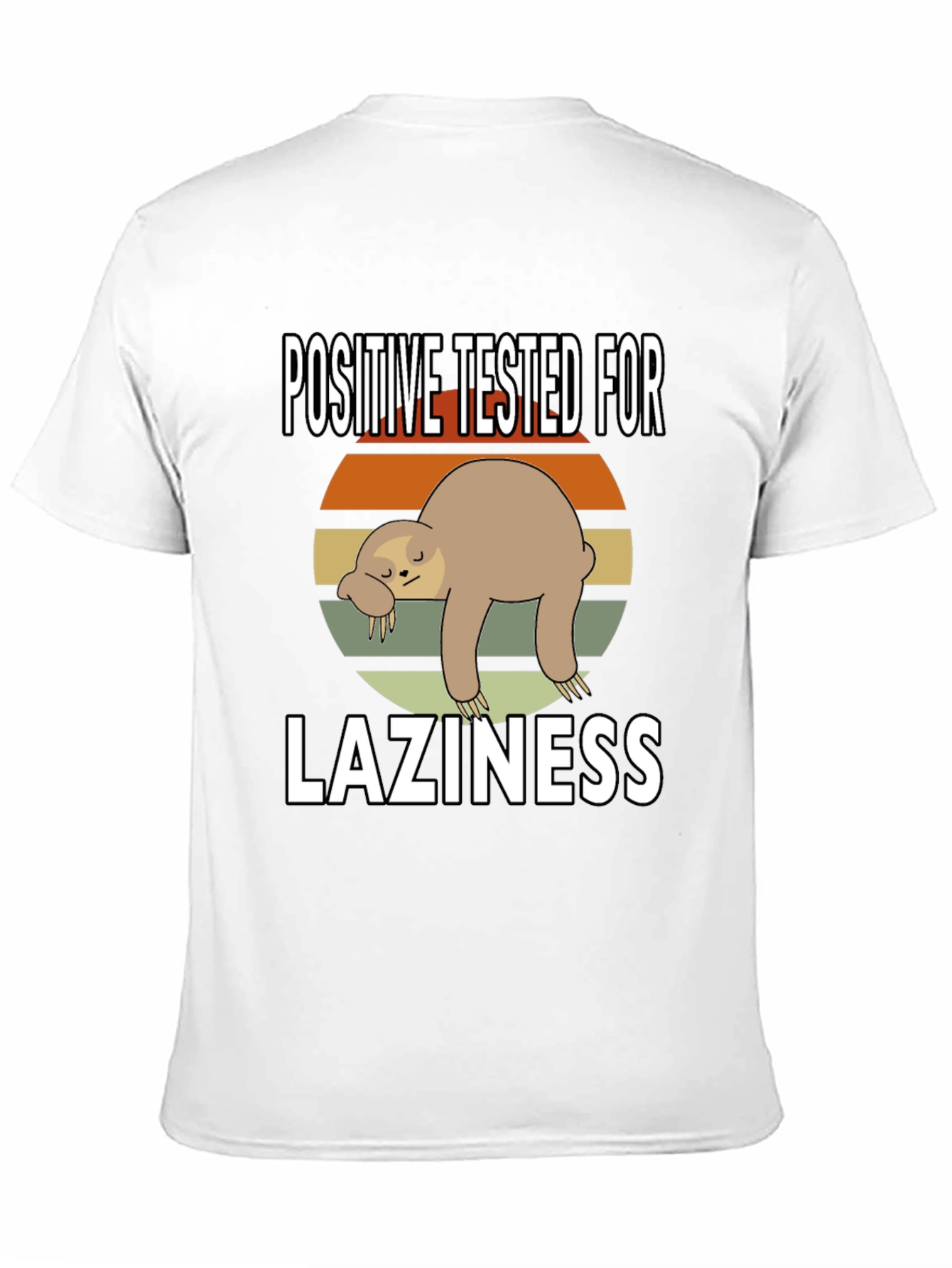 Positive Tested for Laziness Sloth Graphic Tee