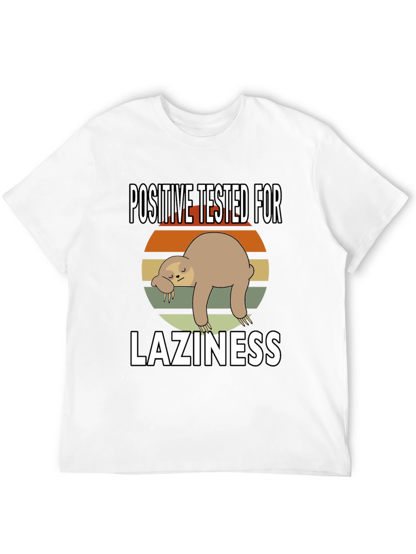 Positive Tested for Laziness Sloth Graphic Tee