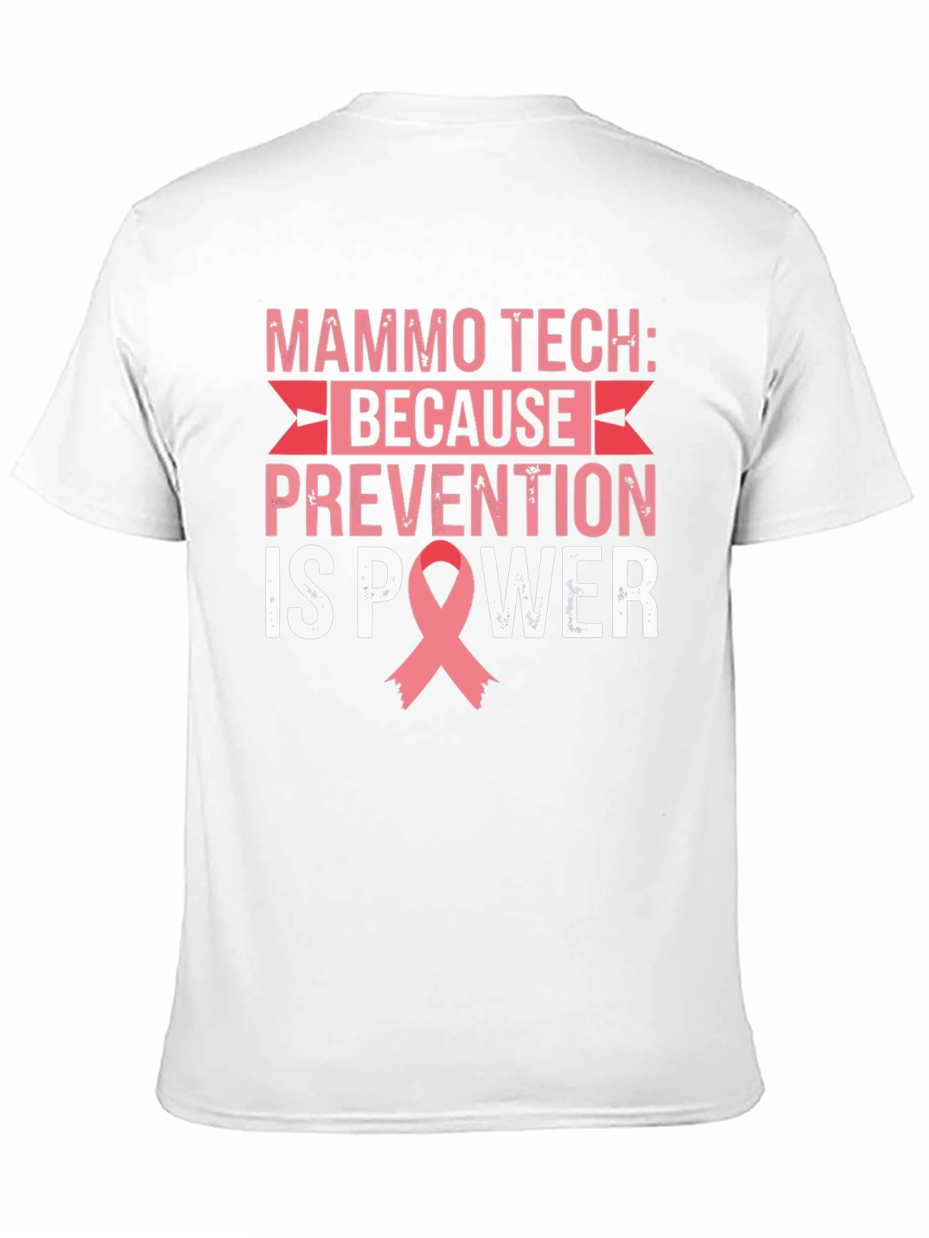 Mammo Tech Prevention is Power T-Shirt