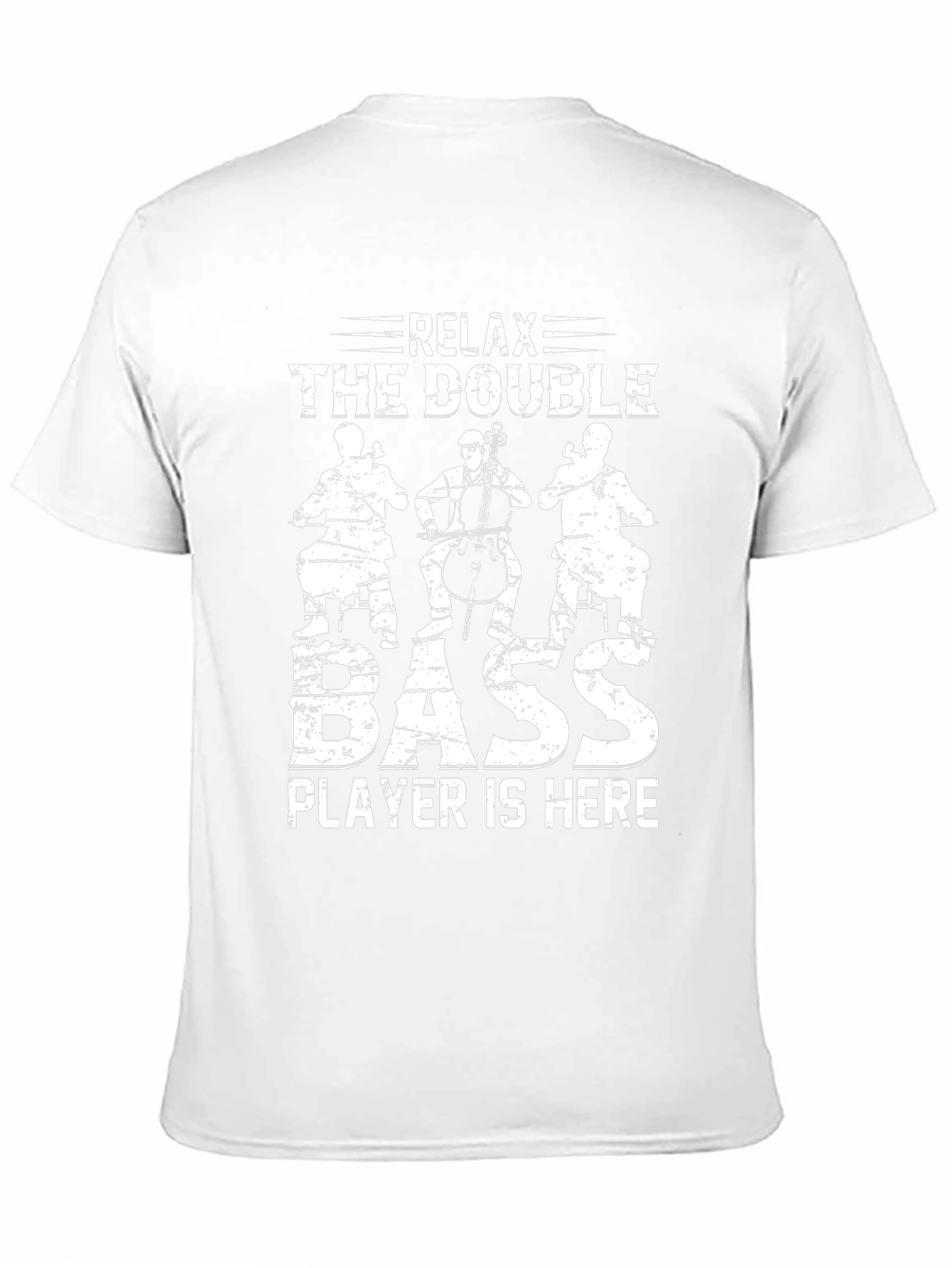 Relax The Double Bass Player T-Shirt Music Lover Tee