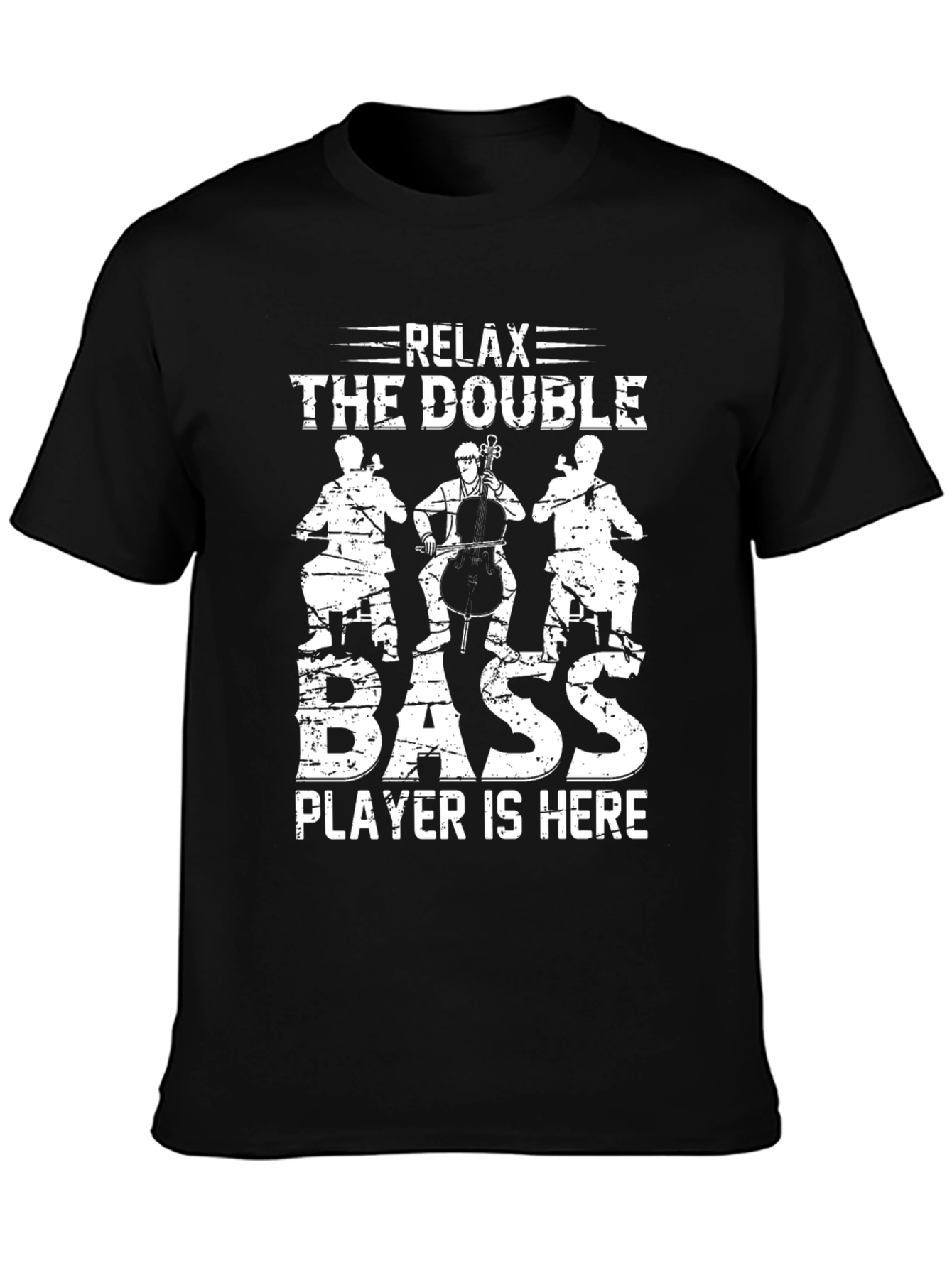 Relax The Double Bass Player T-Shirt Music Lover Tee