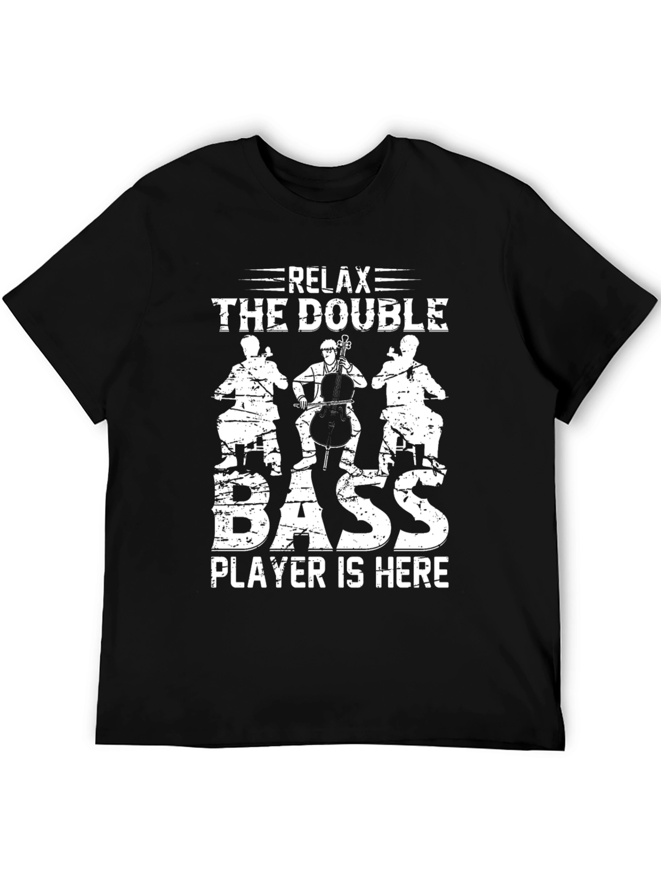 Relax The Double Bass Player T-Shirt Music Lover Tee