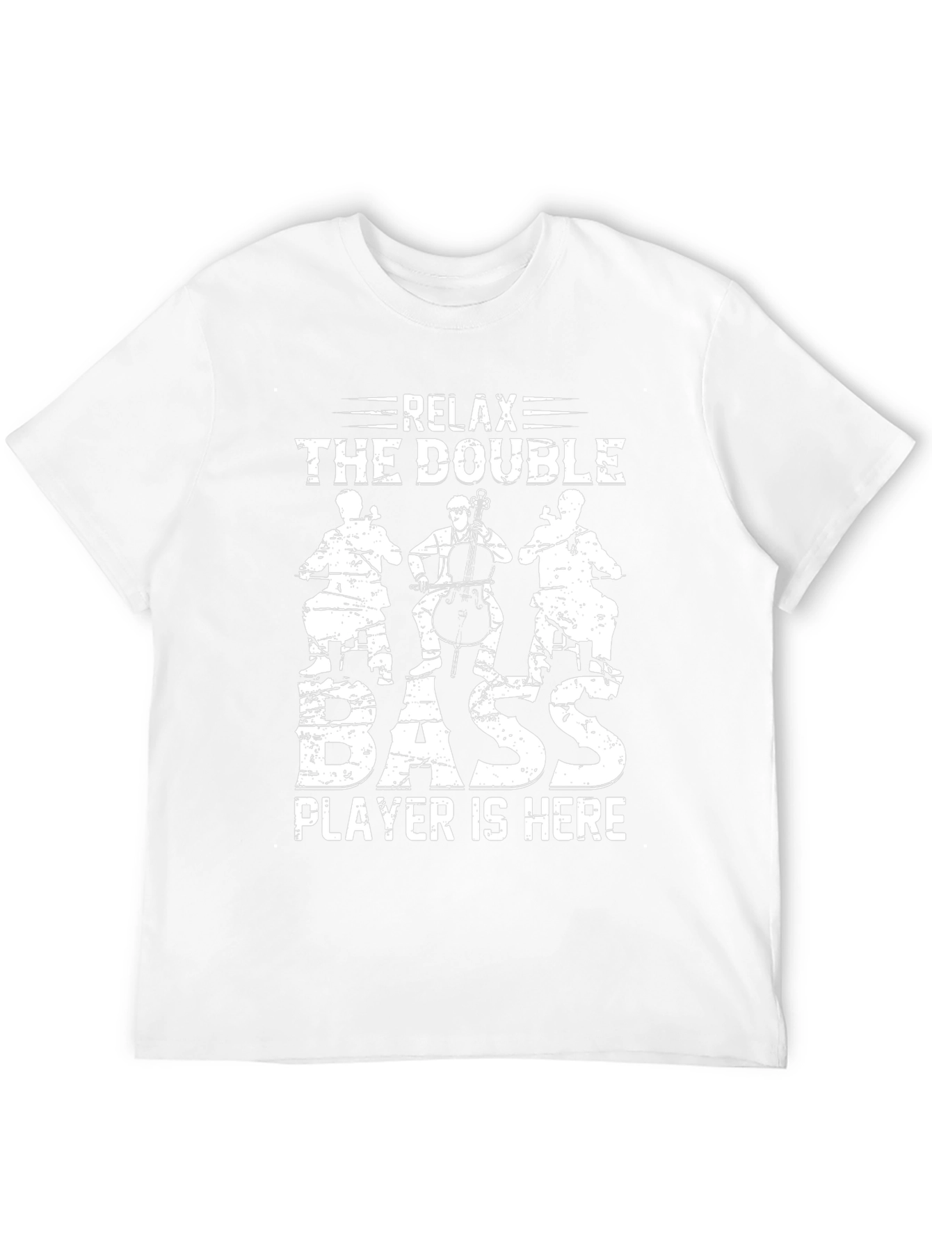 Relax The Double Bass Player T-Shirt Music Lover Tee