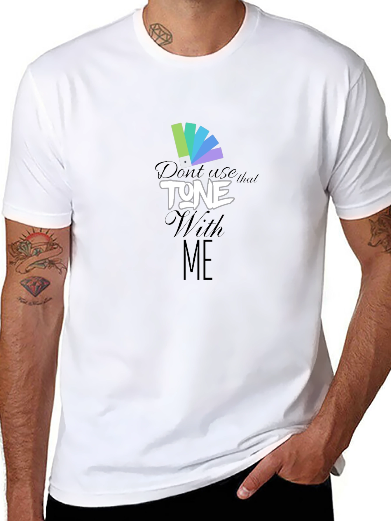 Dont Use That Tone With Me Graphic Tee