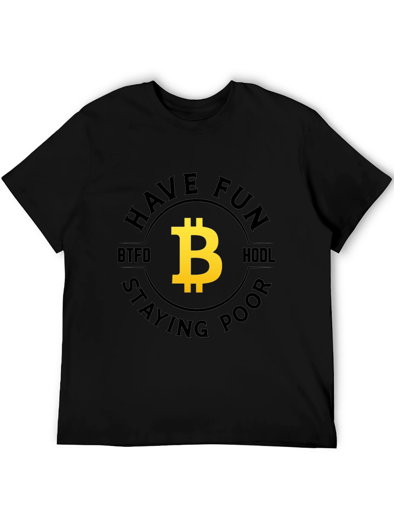 Bitcoin BTFD HODL Fun T-Shirt