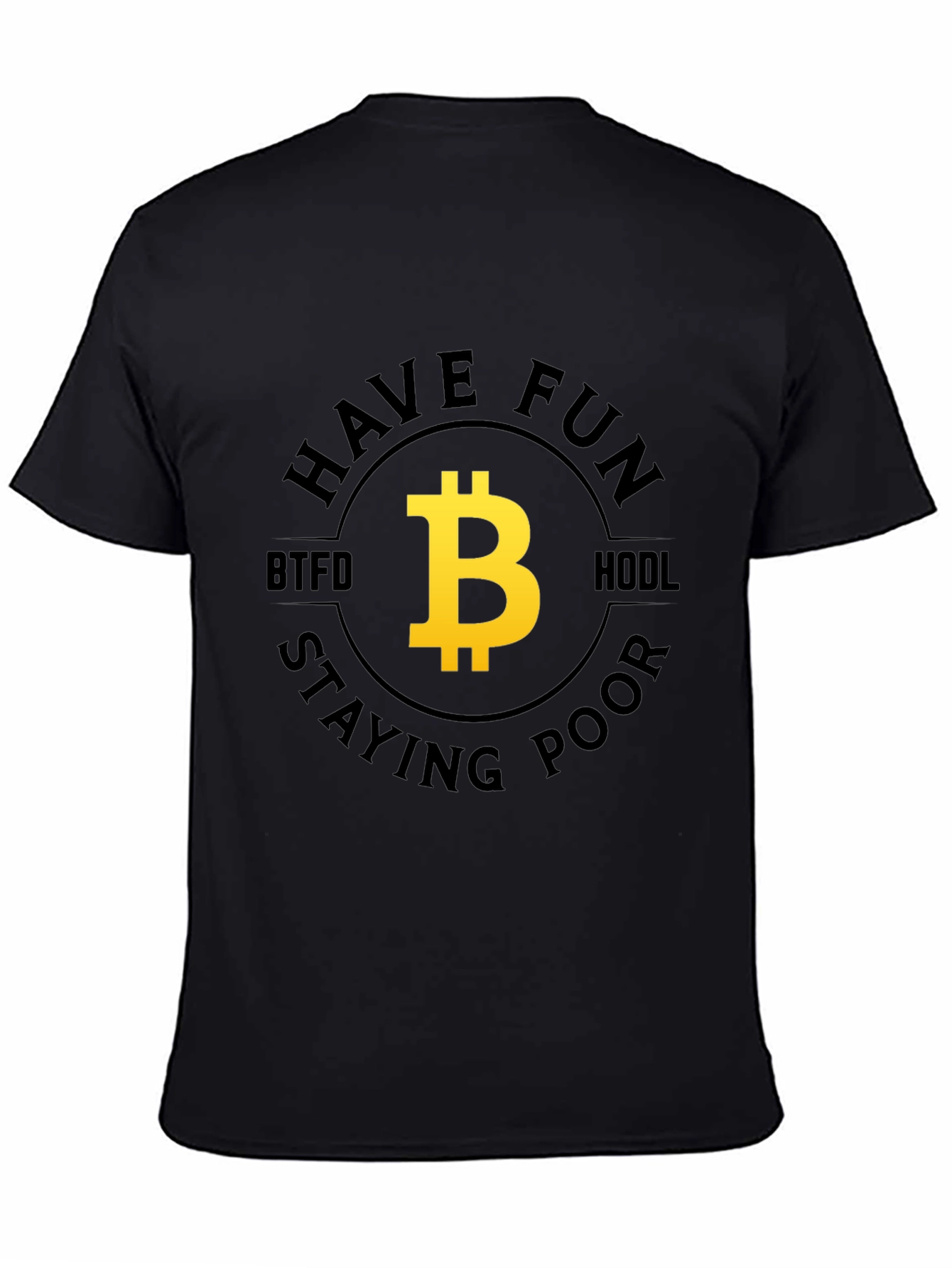 Bitcoin BTFD HODL Fun T-Shirt