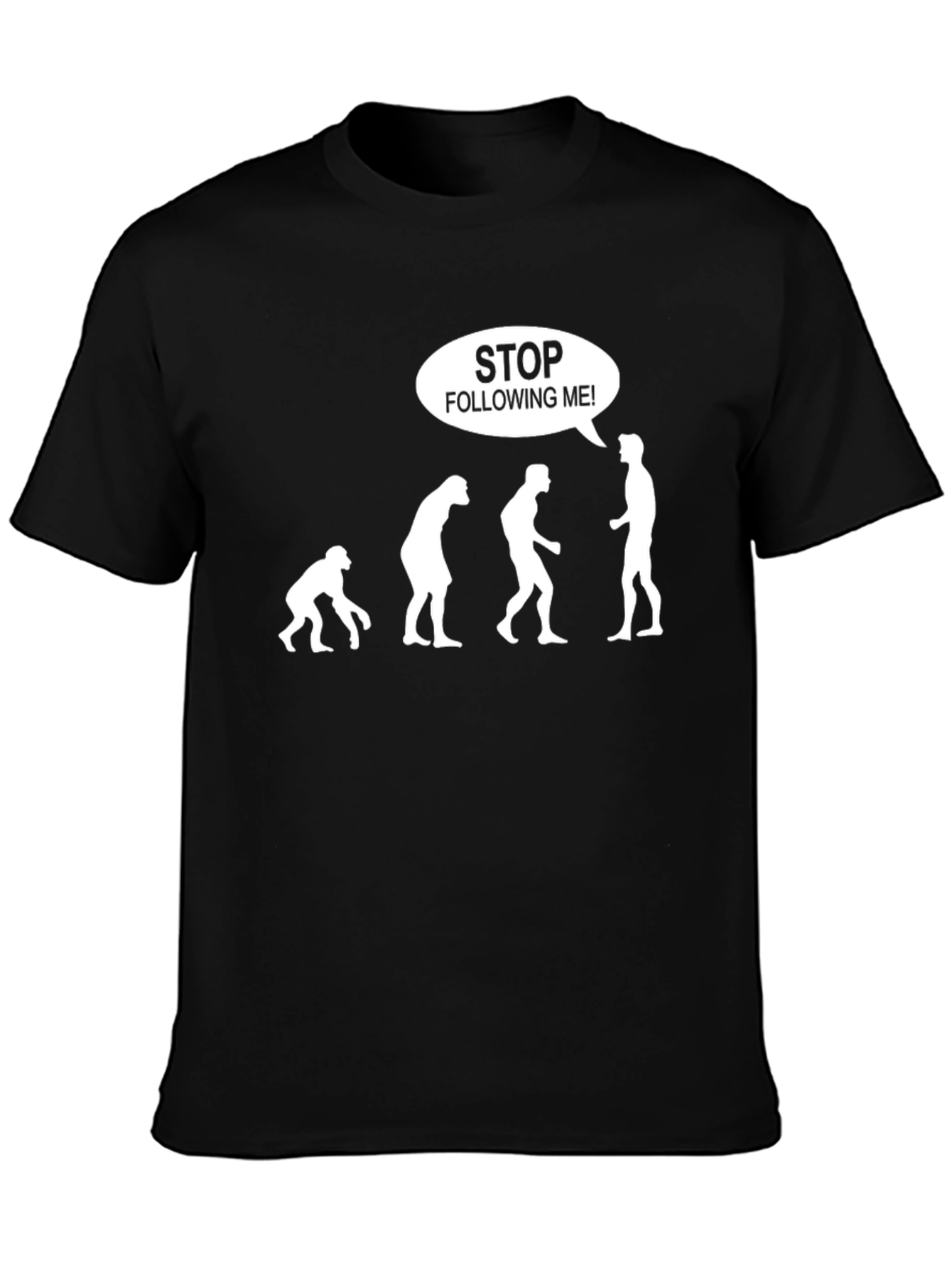 Evolution Stop Following Me! Funny Graphic T-Shirt