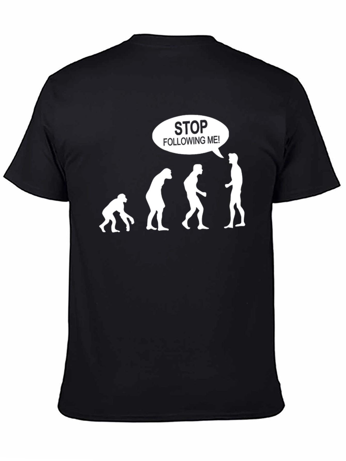 Evolution Stop Following Me! Funny Graphic T-Shirt